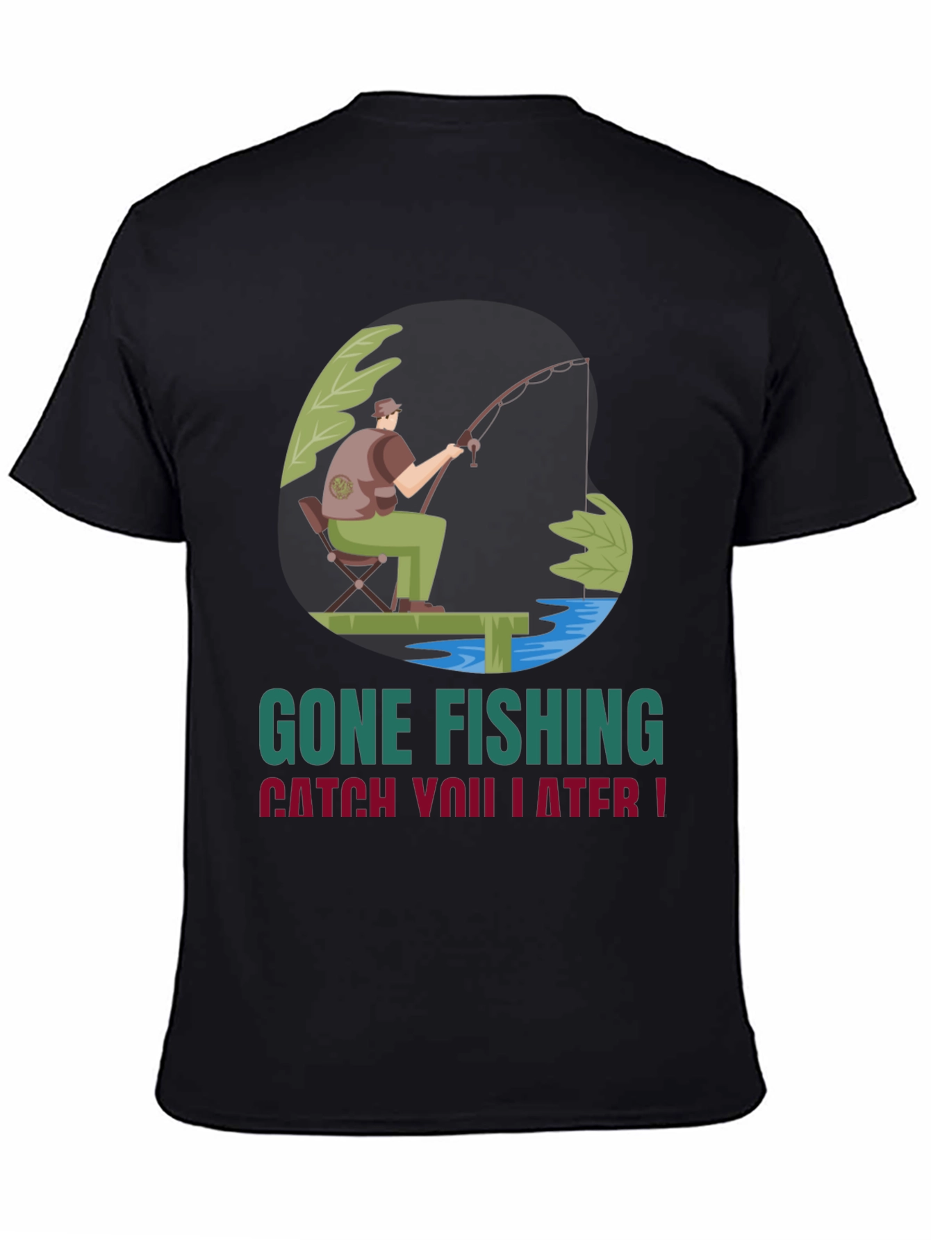 Gone Fishing Graphic Tee - Catch You Later!