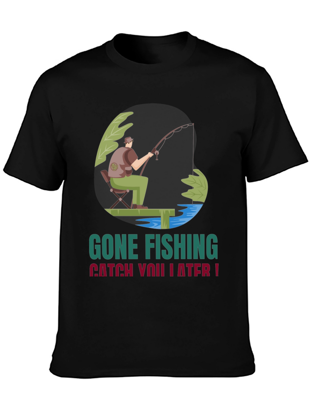 Gone Fishing Graphic Tee - Catch You Later!