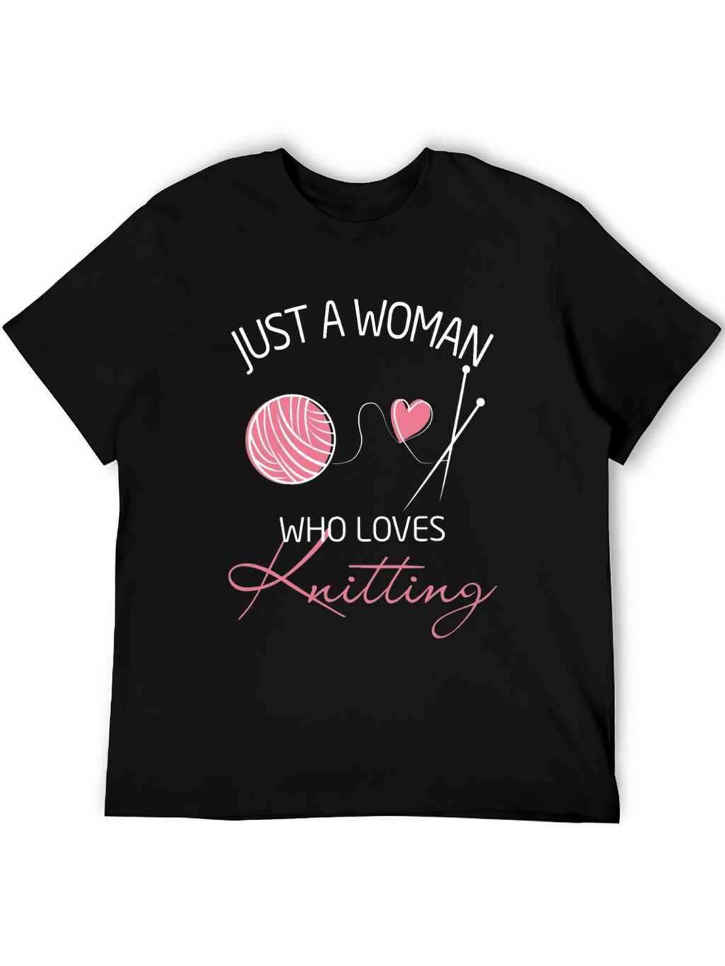 Knitting Lover T-Shirt - Just a Woman Graphic Tee