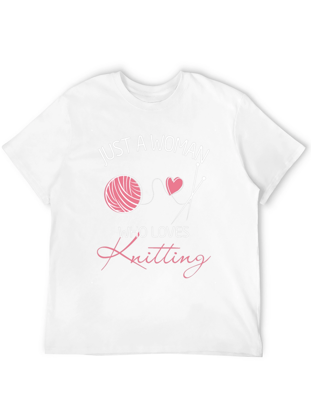 Knitting Lover T-Shirt - Just a Woman Graphic Tee