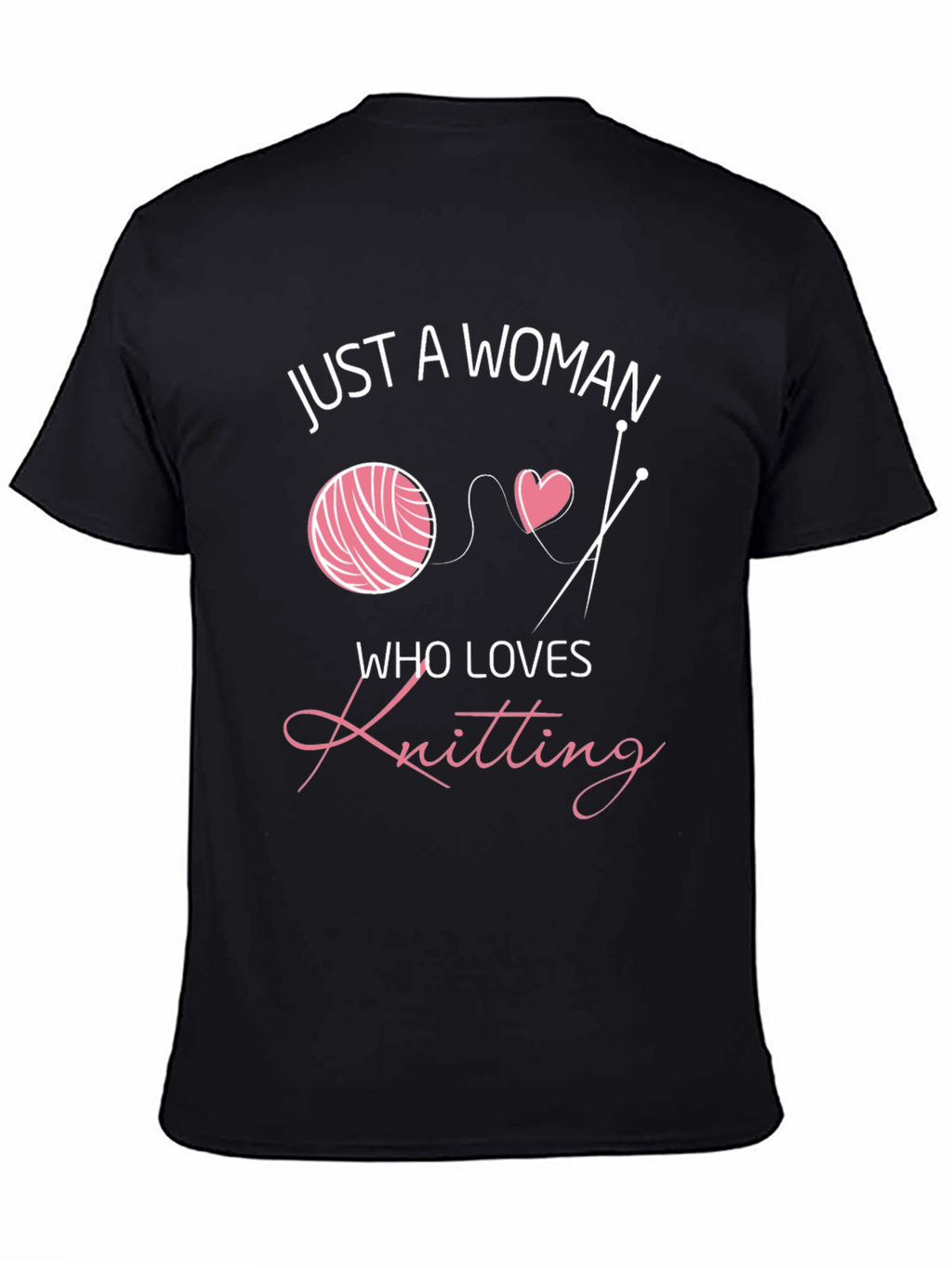 Knitting Lover T-Shirt - Just a Woman Graphic Tee
