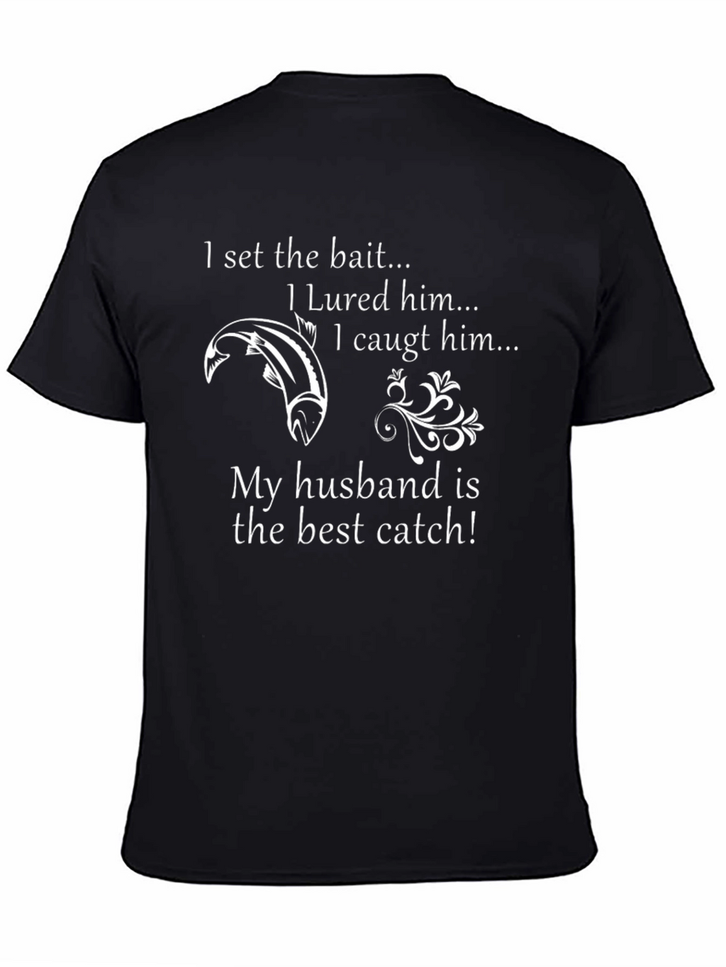 Husband Best Catch Fishing Graphic Tee