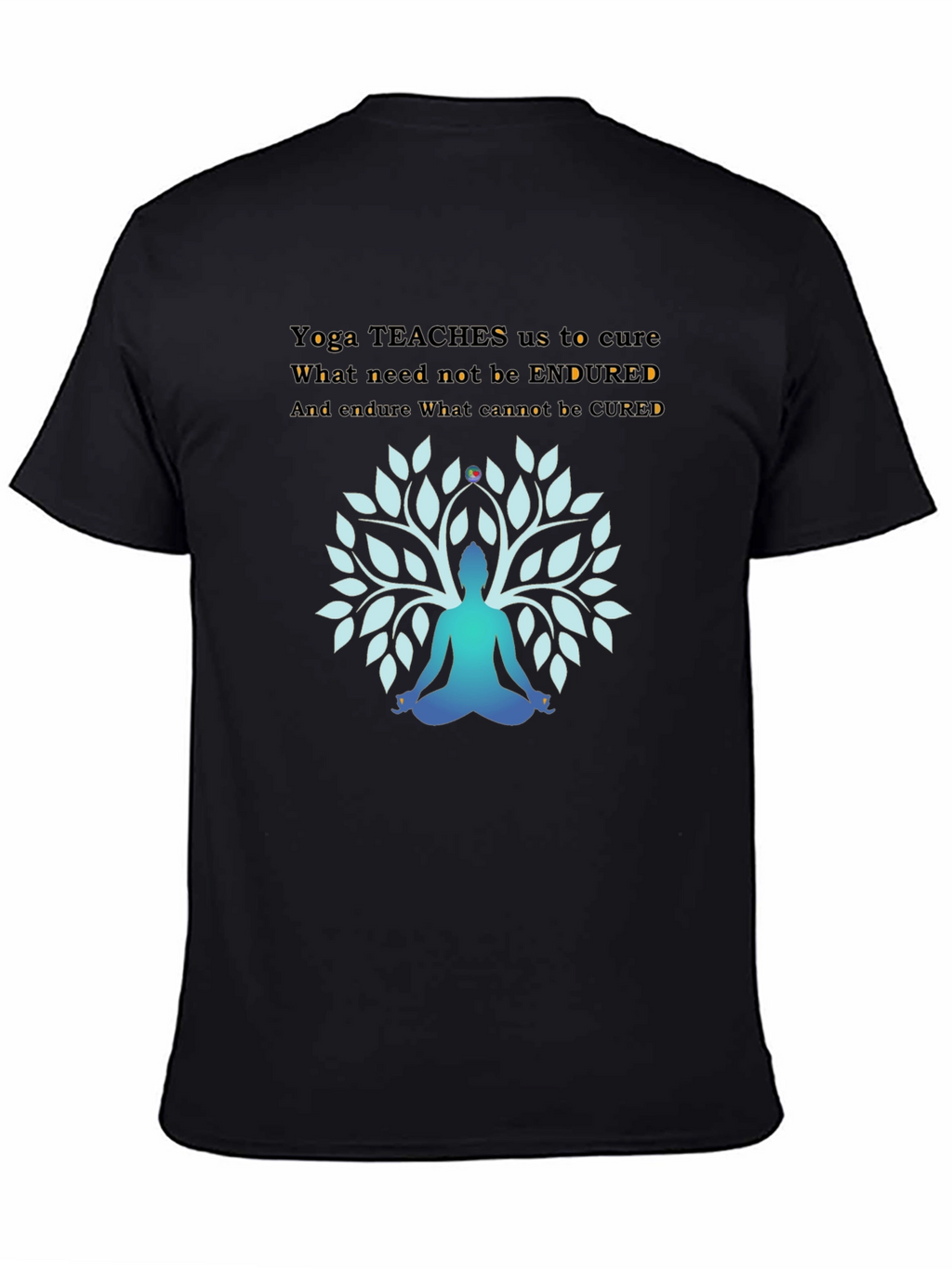 Yoga Wisdom Tee: Cure Endure Inspire