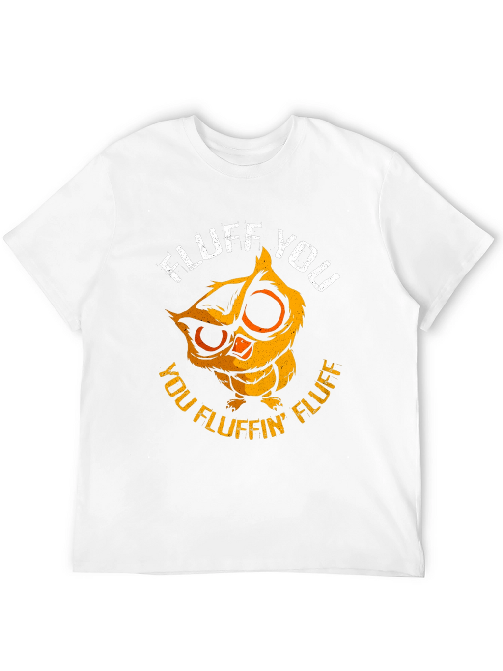 Fluff You Owl Graphic Tee - Funny & Cute!