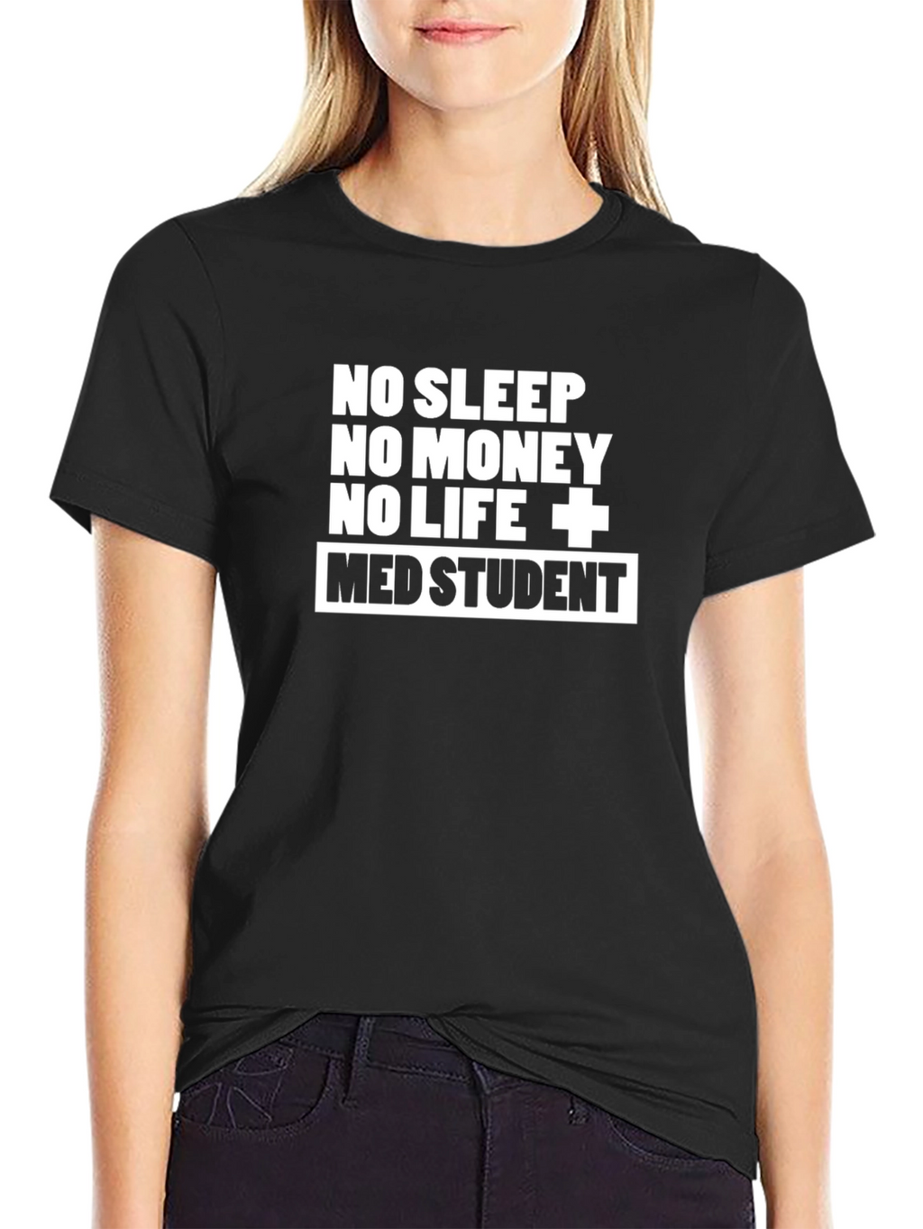 Med Student T-Shirt - No Sleep No Money