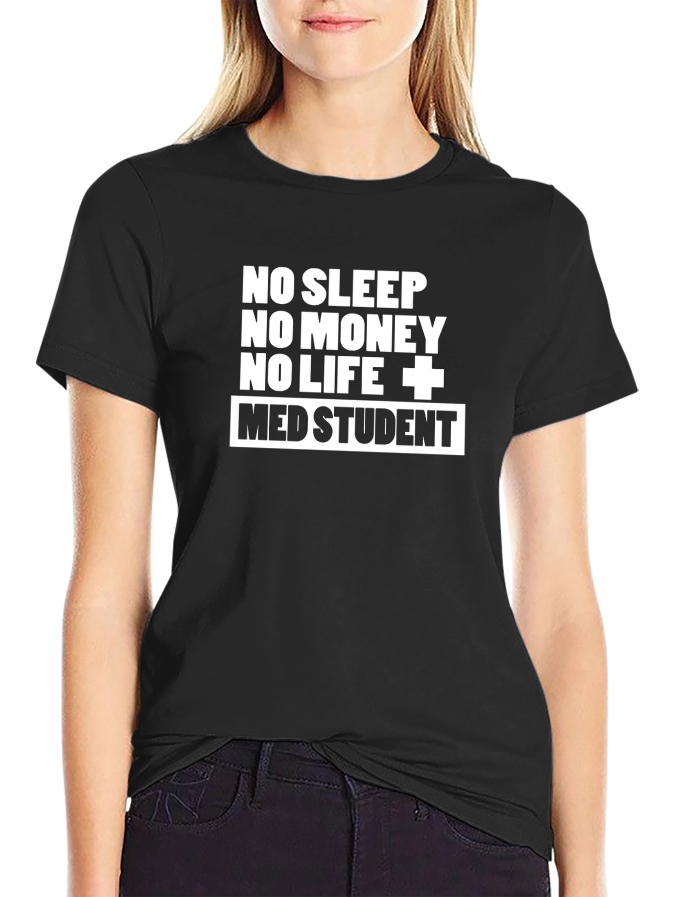 Med Student T-Shirt - No Sleep No Money
