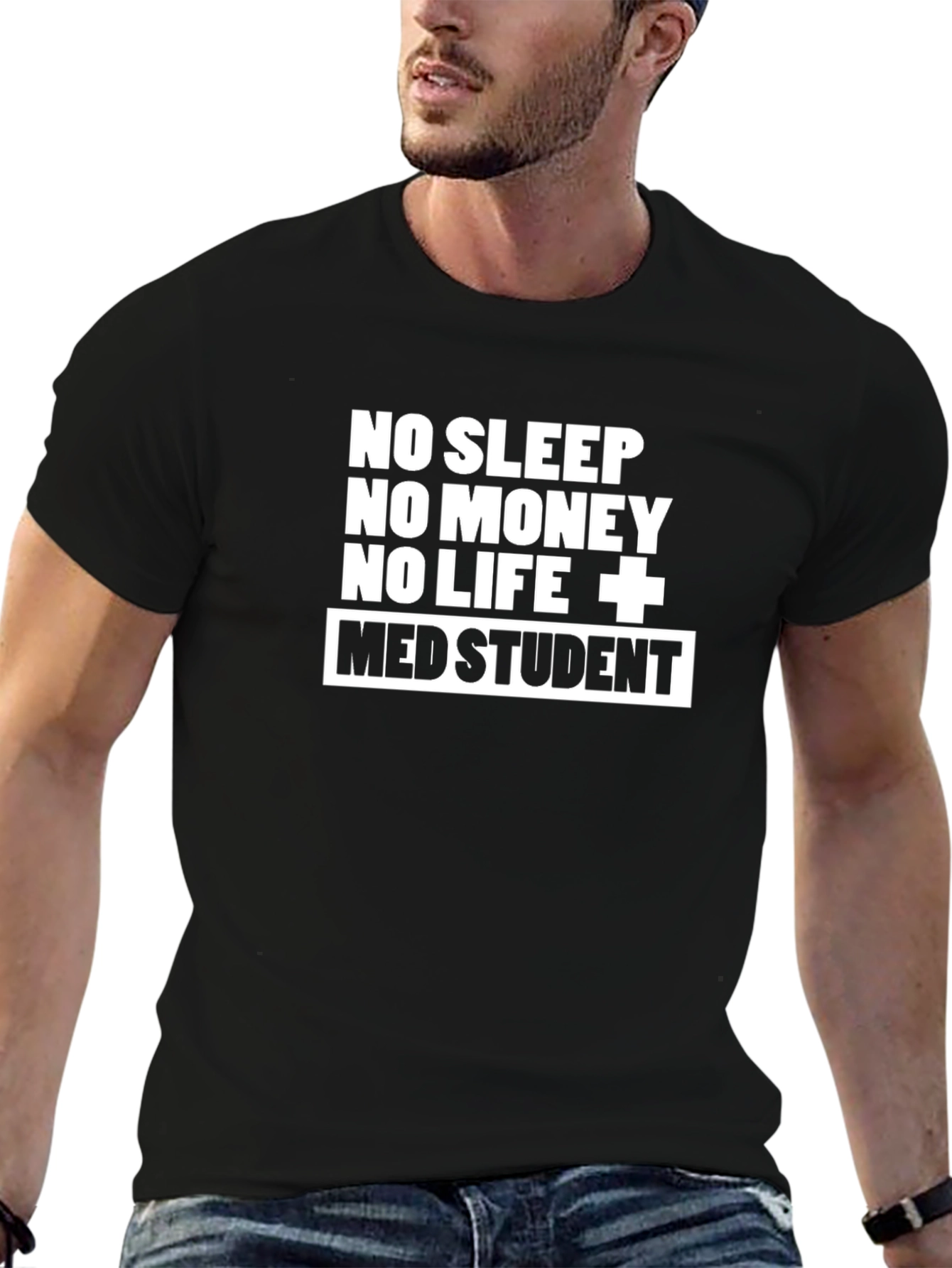 Med Student T-Shirt - No Sleep No Money