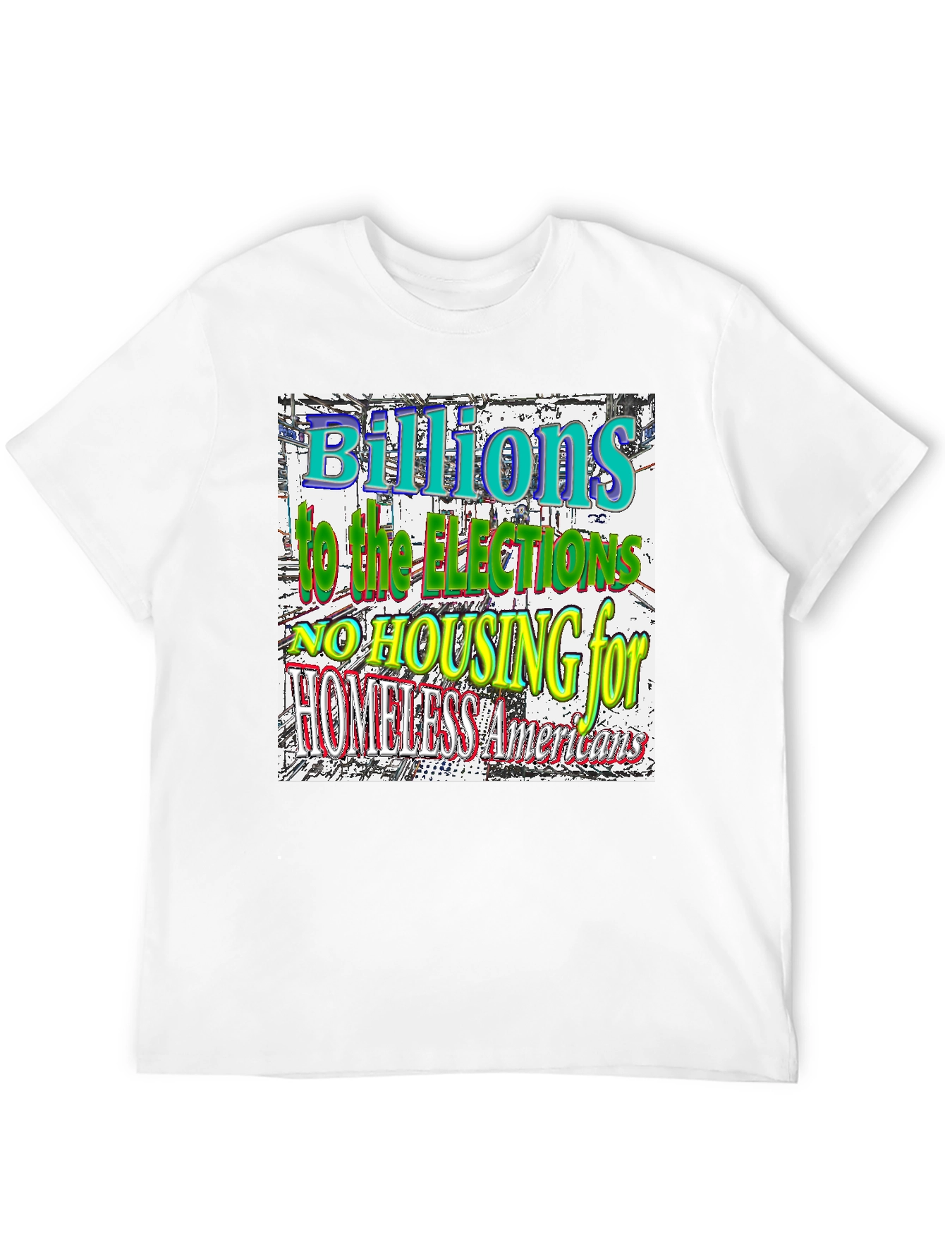 Political Statement T-Shirt - Homeless Americans