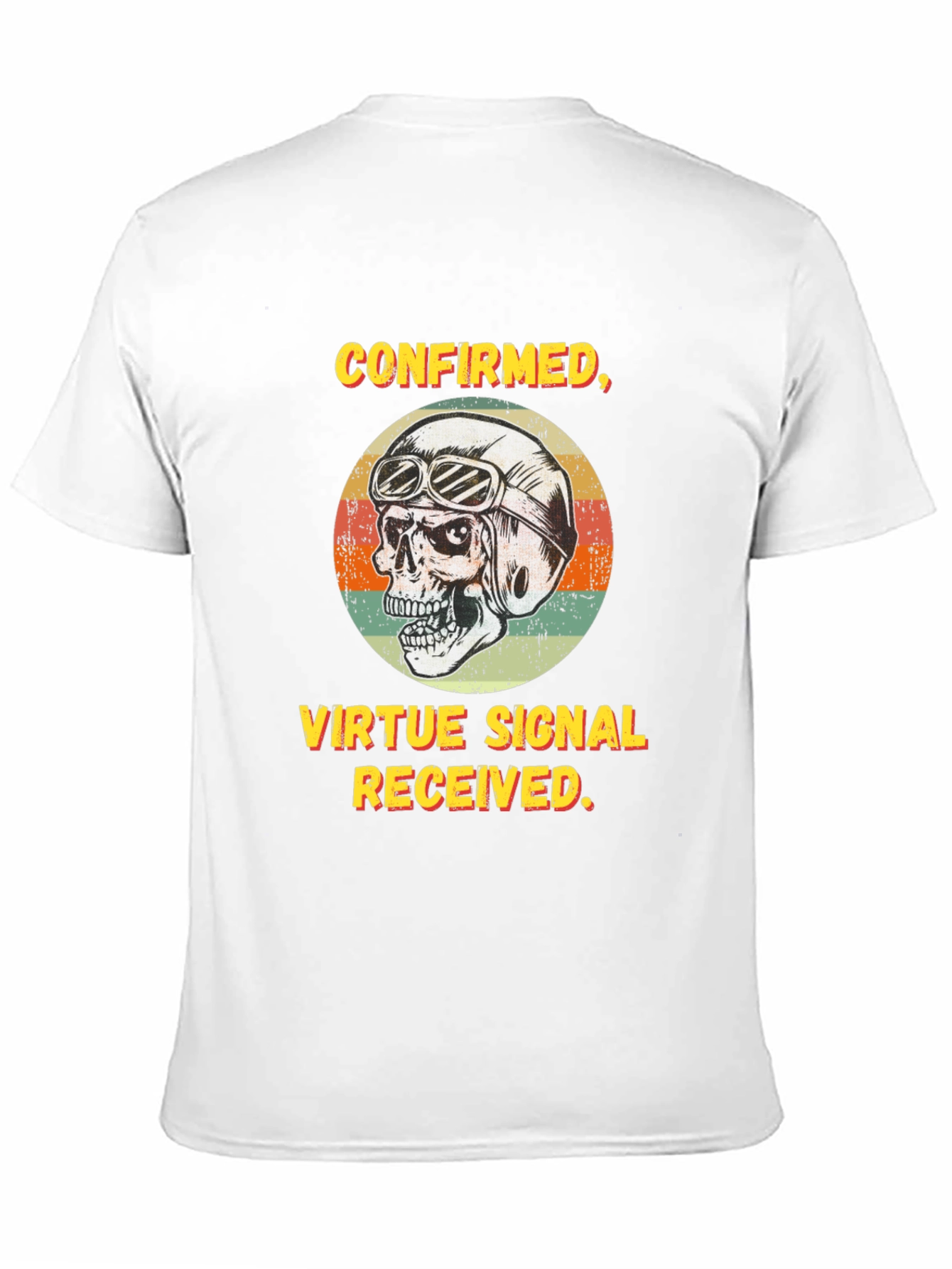 Confirmed Virtue Signal Received T-Shirt