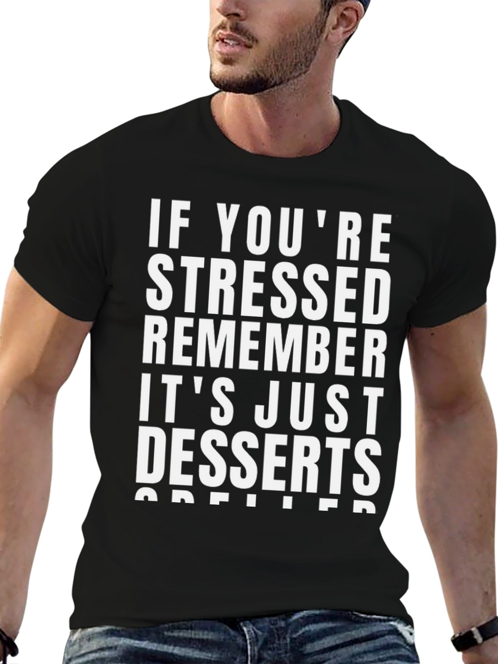 Stressed? Remember Desserts T-Shirt