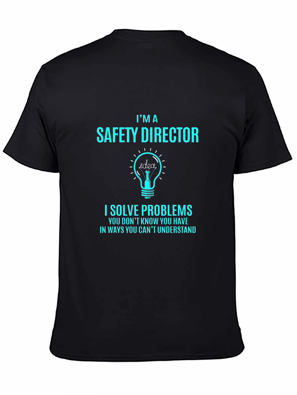 Safety Director T-Shirt - I Solve Problems