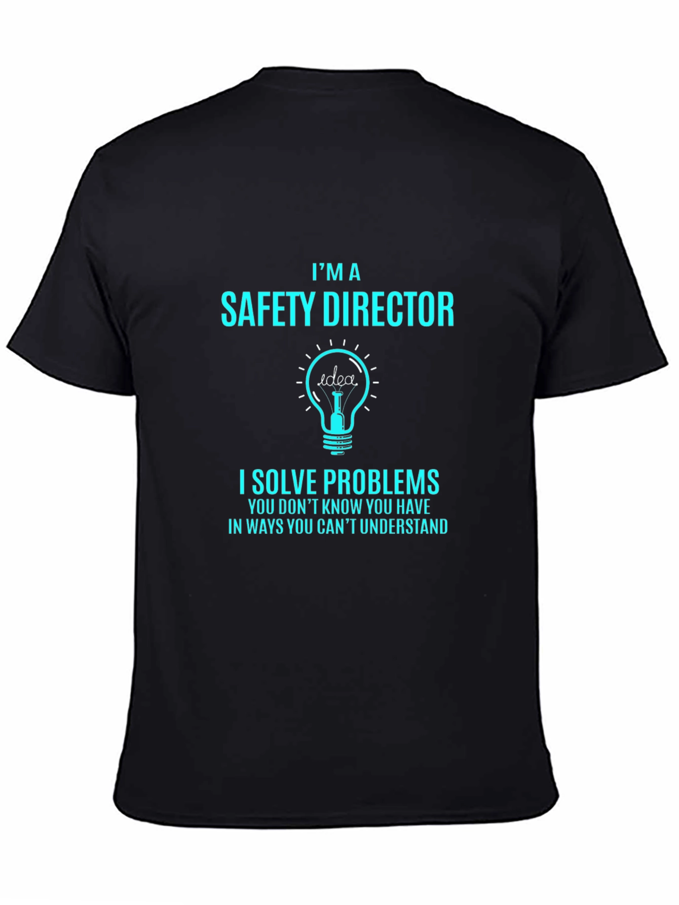 Safety Director T-Shirt - I Solve Problems