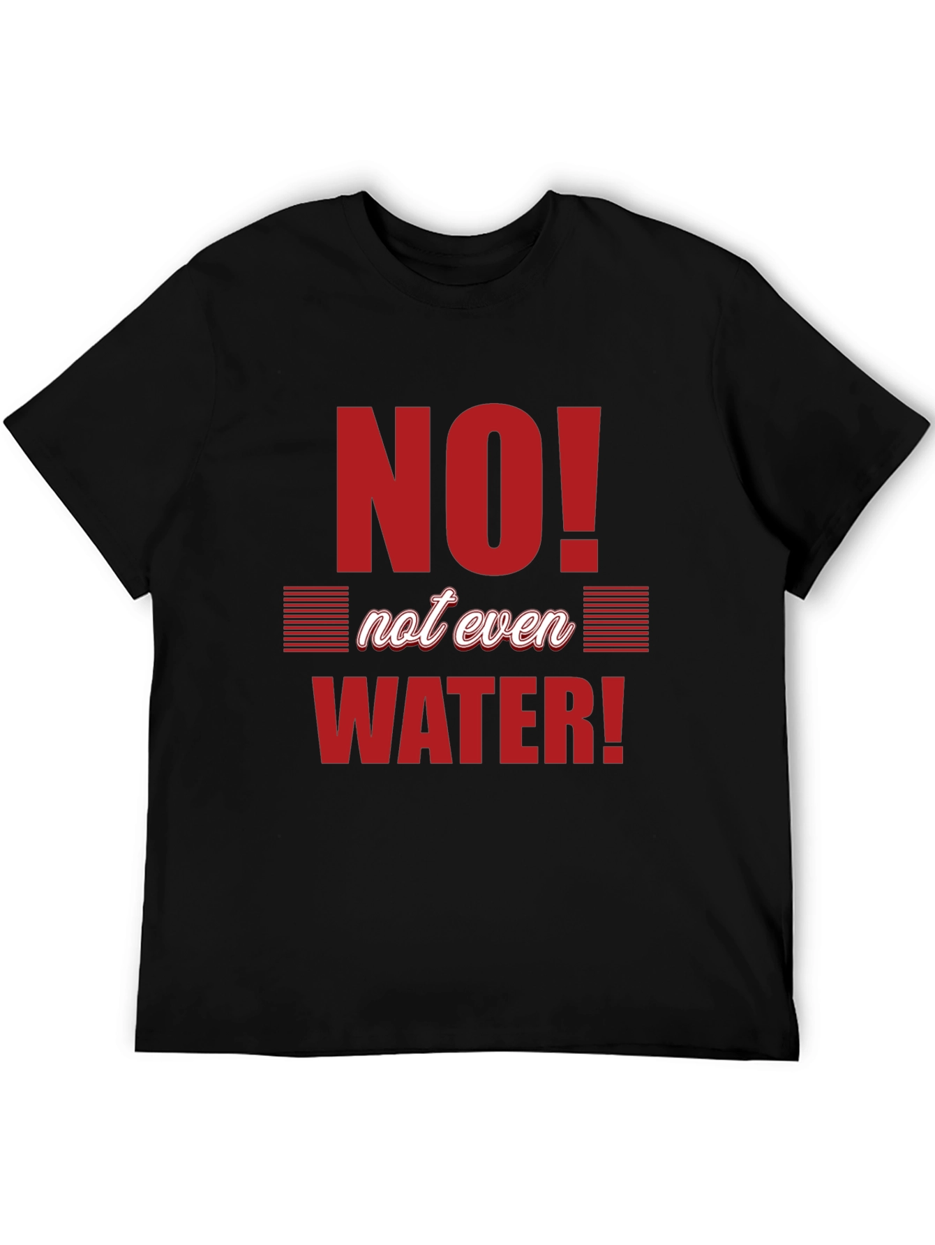 No Water T-Shirt - Black Crew Neck Graphic Tee