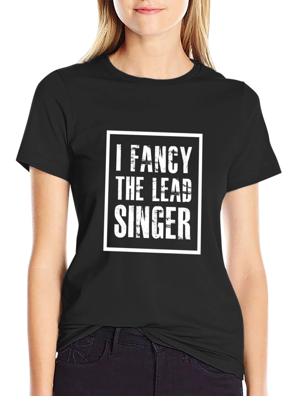 I Fancy The Lead Singer Black T-Shirt
