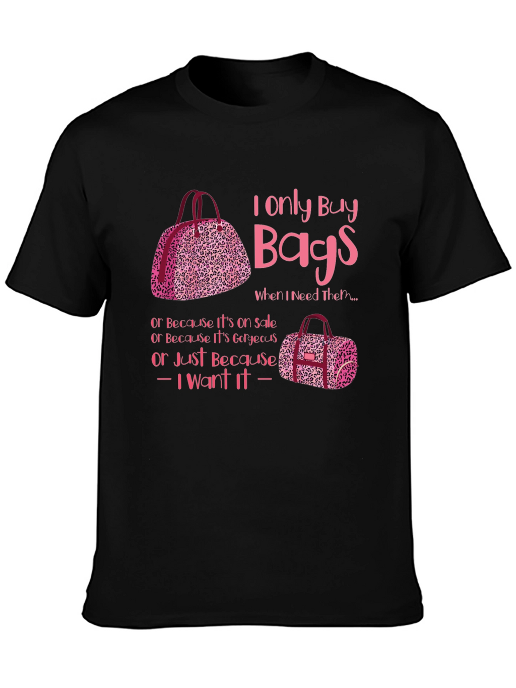 I Only Buy Bags Graphic Tee