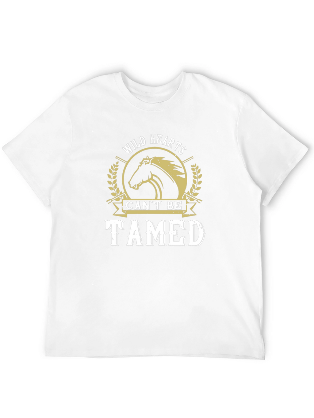 Wild Hearts Cant Be Tamed T-Shirt