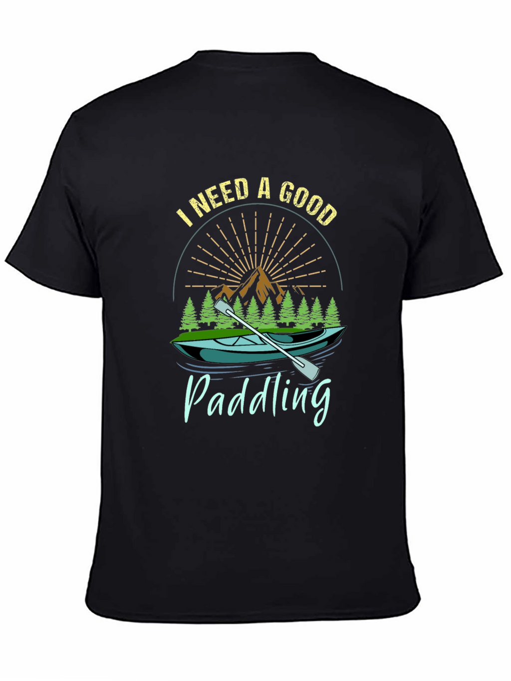 I Need a Good Paddling Graphic Tee