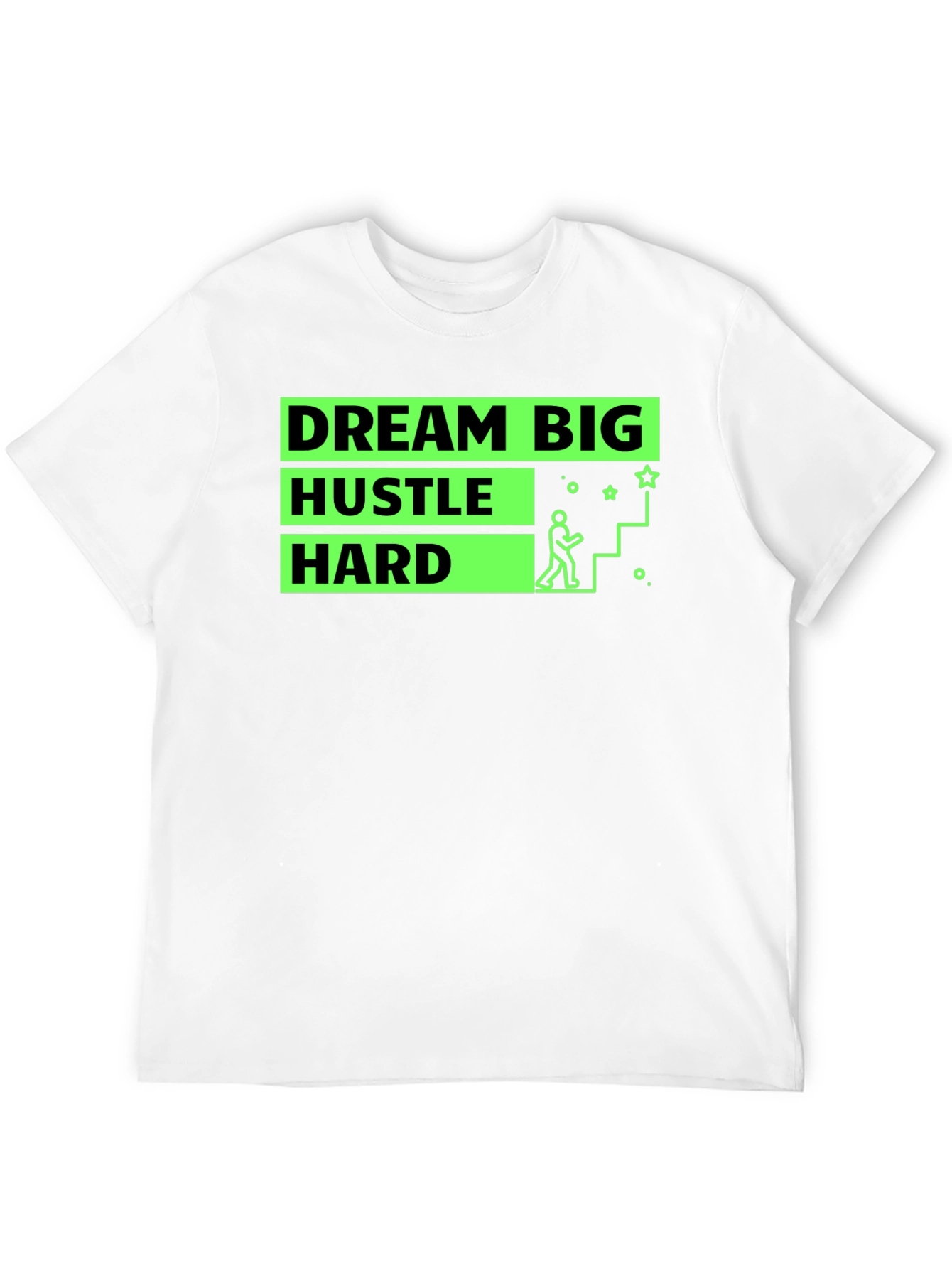 Dream Big Hustle Hard Graphic T-Shirt