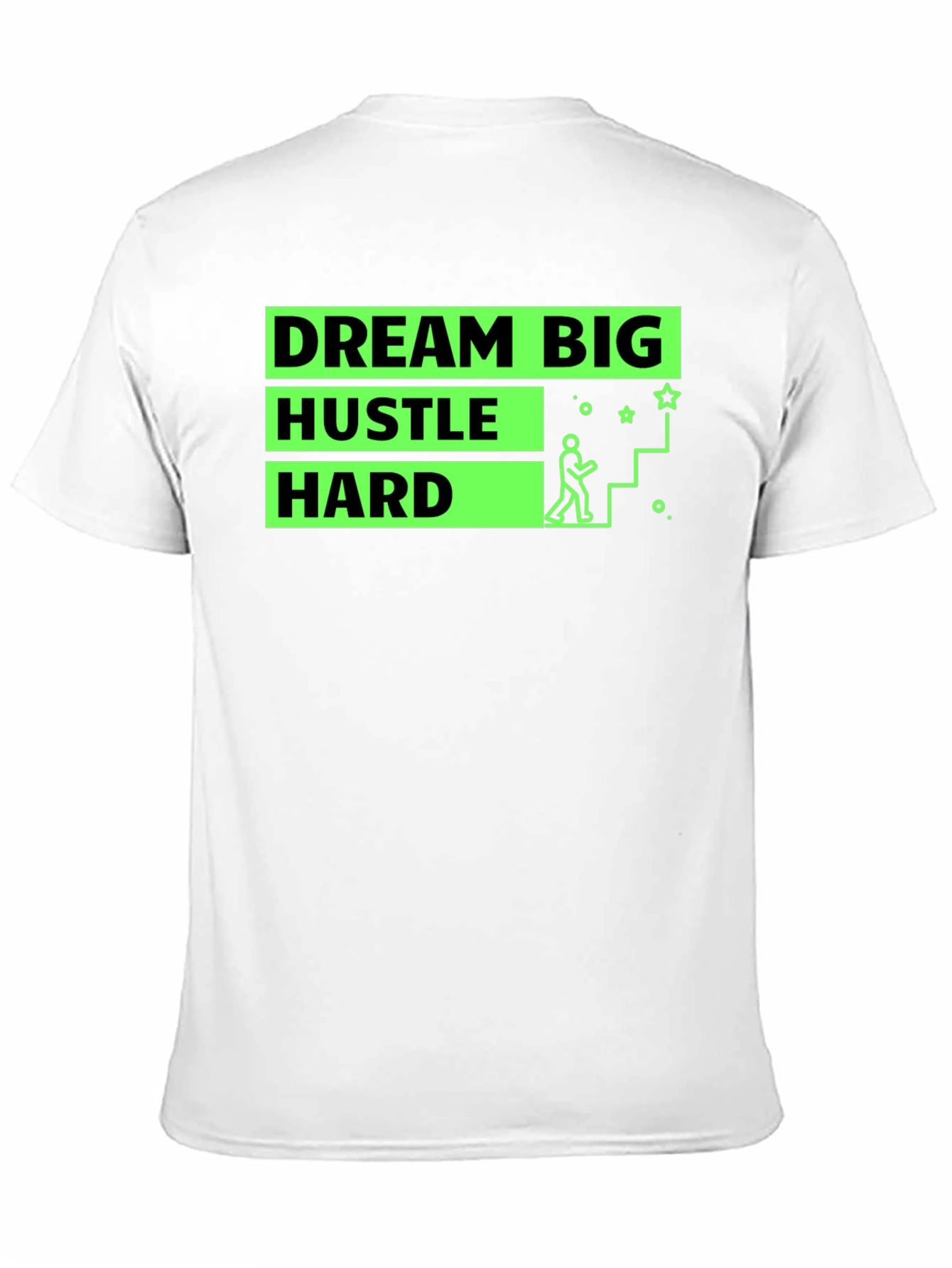 Dream Big Hustle Hard Graphic T-Shirt