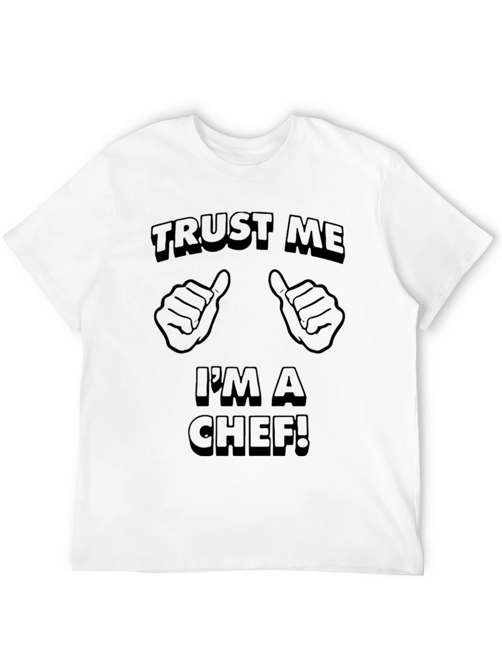 Trust Me Im A Chef Black T-Shirt