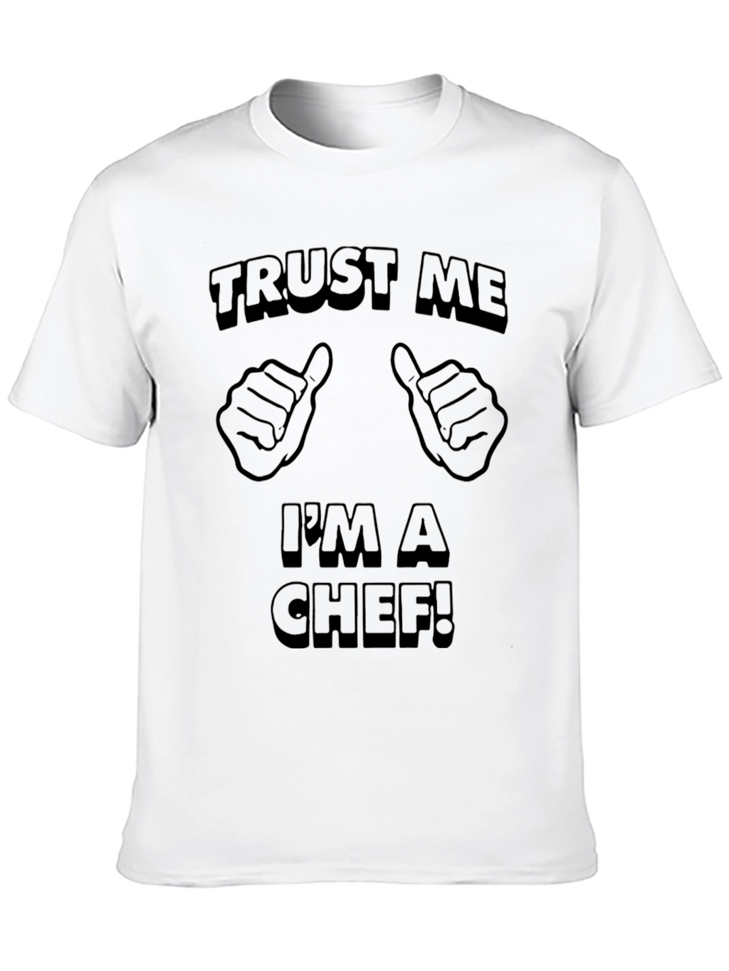 Trust Me Im A Chef Black T-Shirt