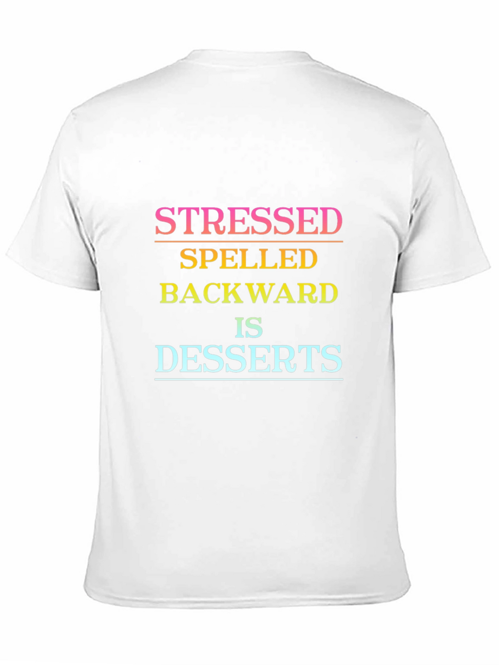 Stressed Spelled Backwards Dessert Tee