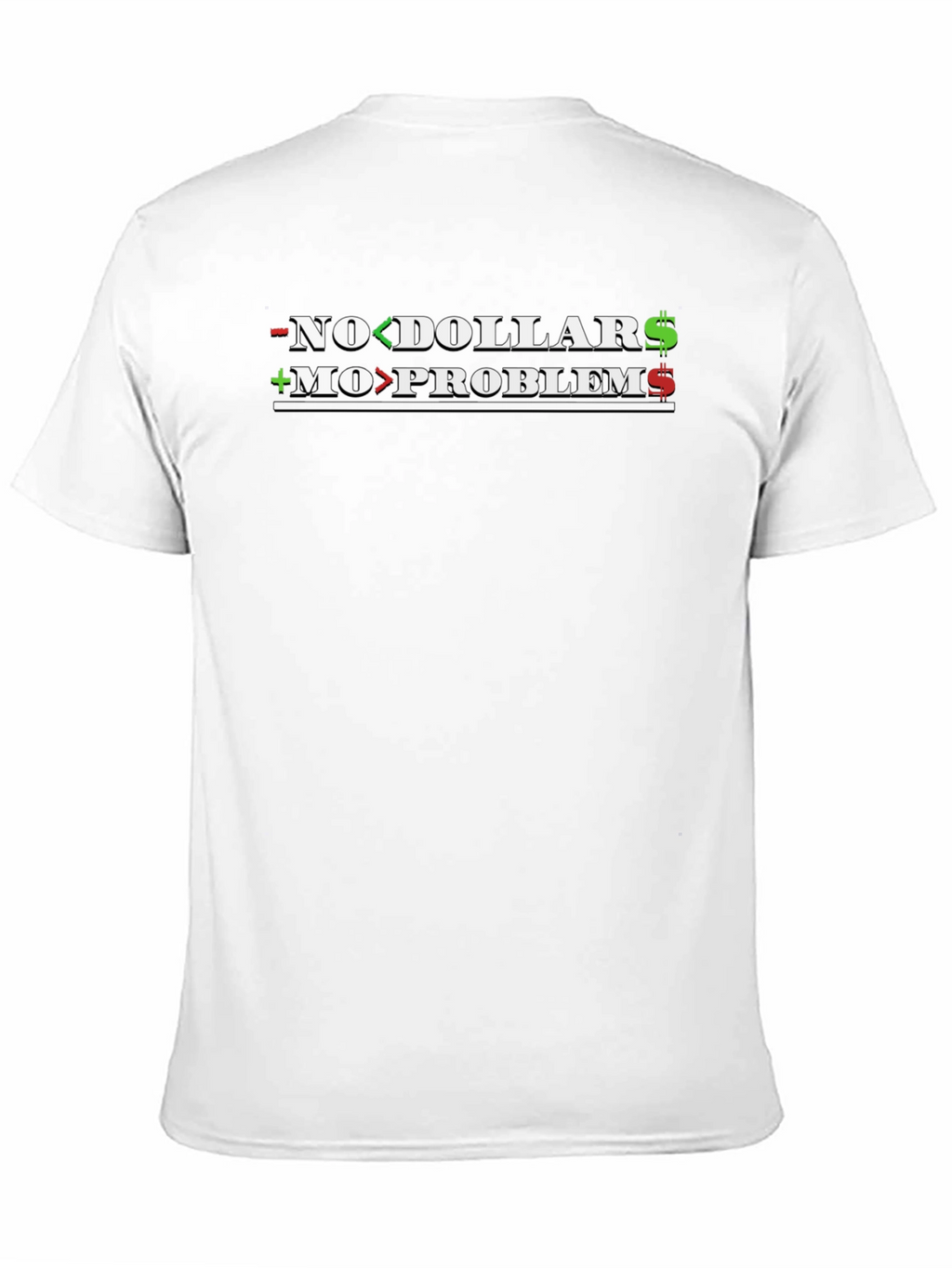 No Dollar No Problem Graphic Tee