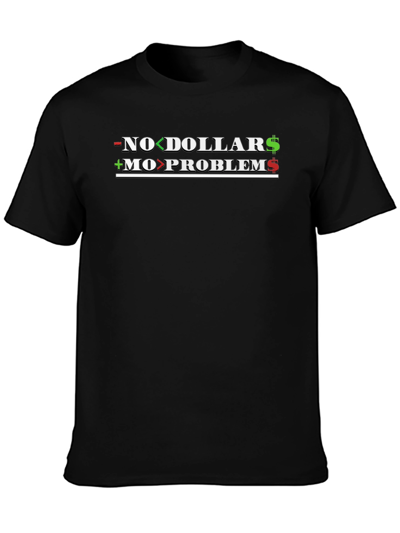 No Dollar No Problem Graphic Tee