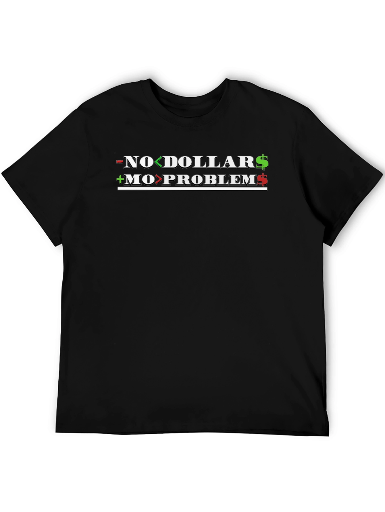 No Dollar No Problem Graphic Tee