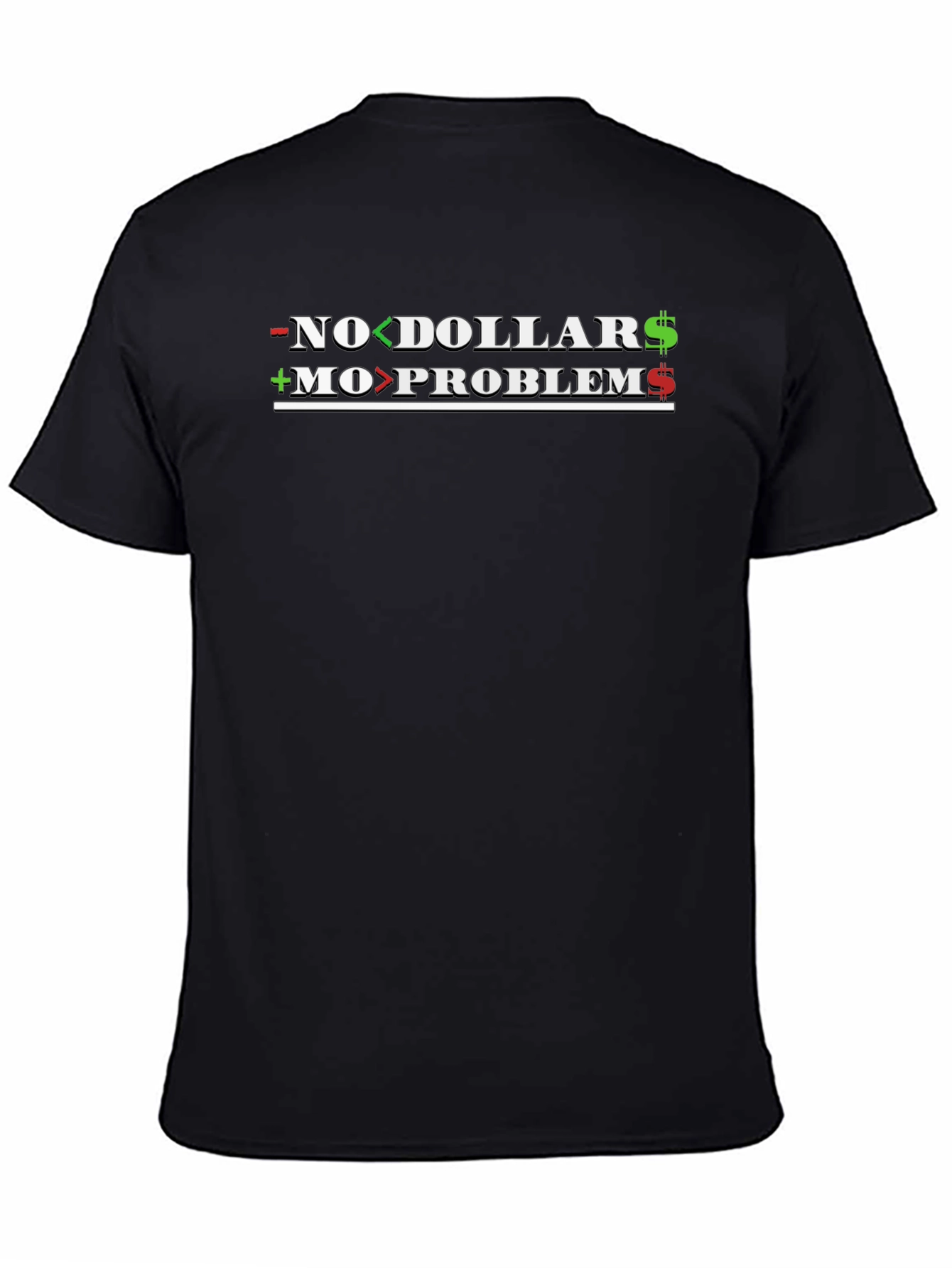 No Dollar No Problem Graphic Tee