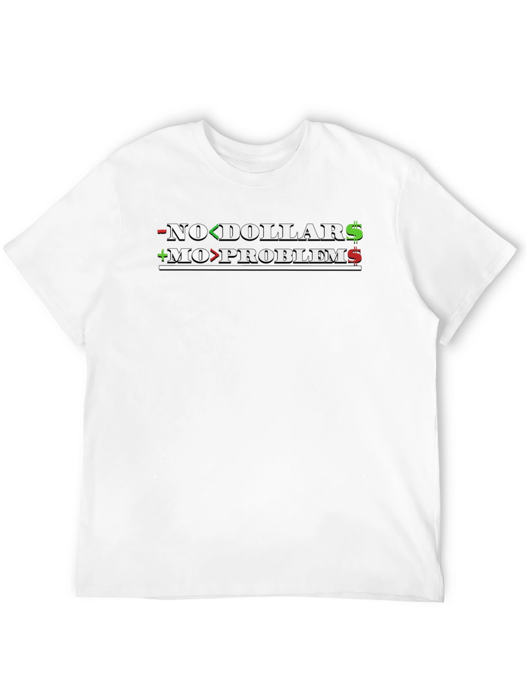No Dollar No Problem Graphic Tee