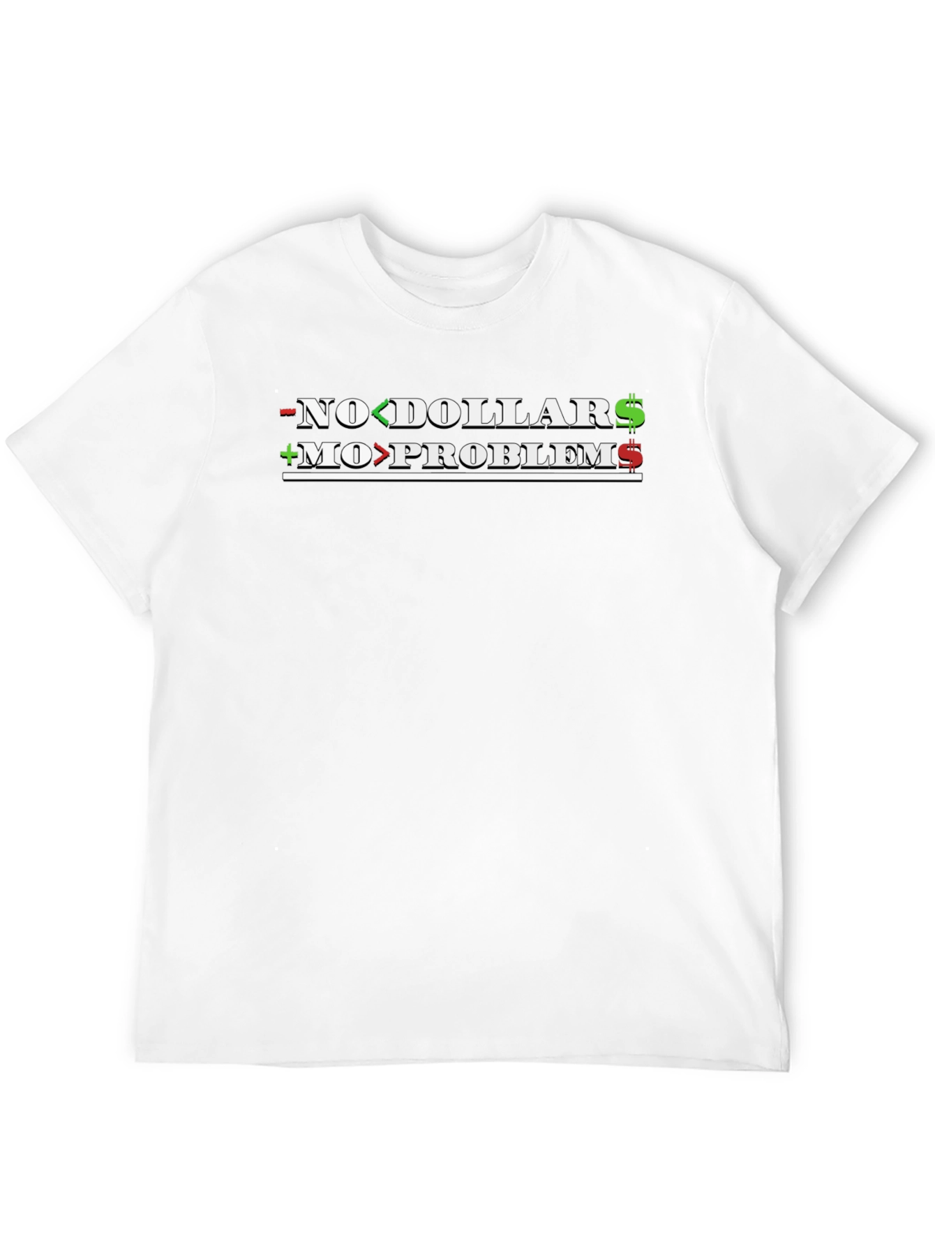 No Dollar No Problem Graphic Tee