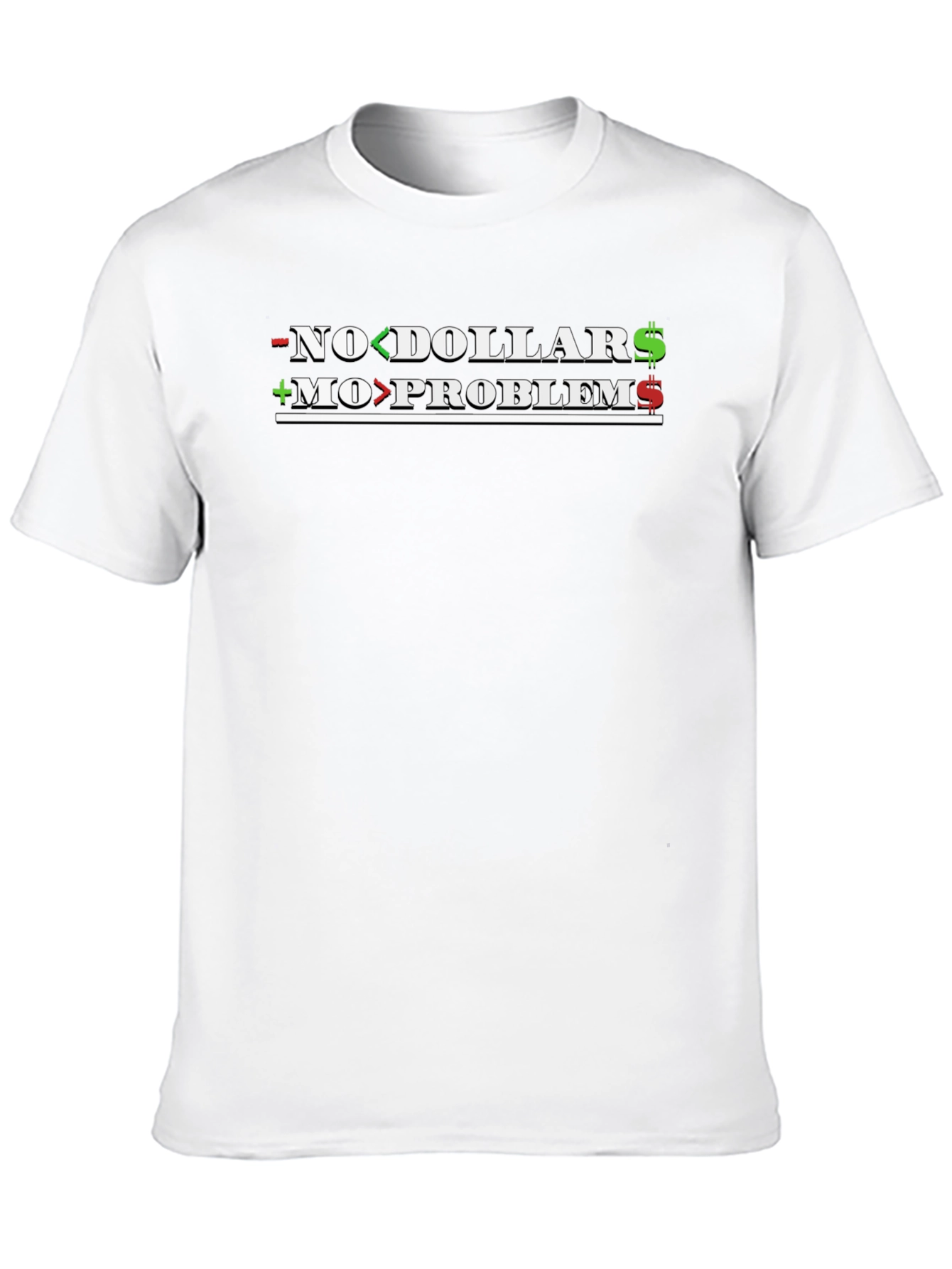 No Dollar No Problem Graphic Tee