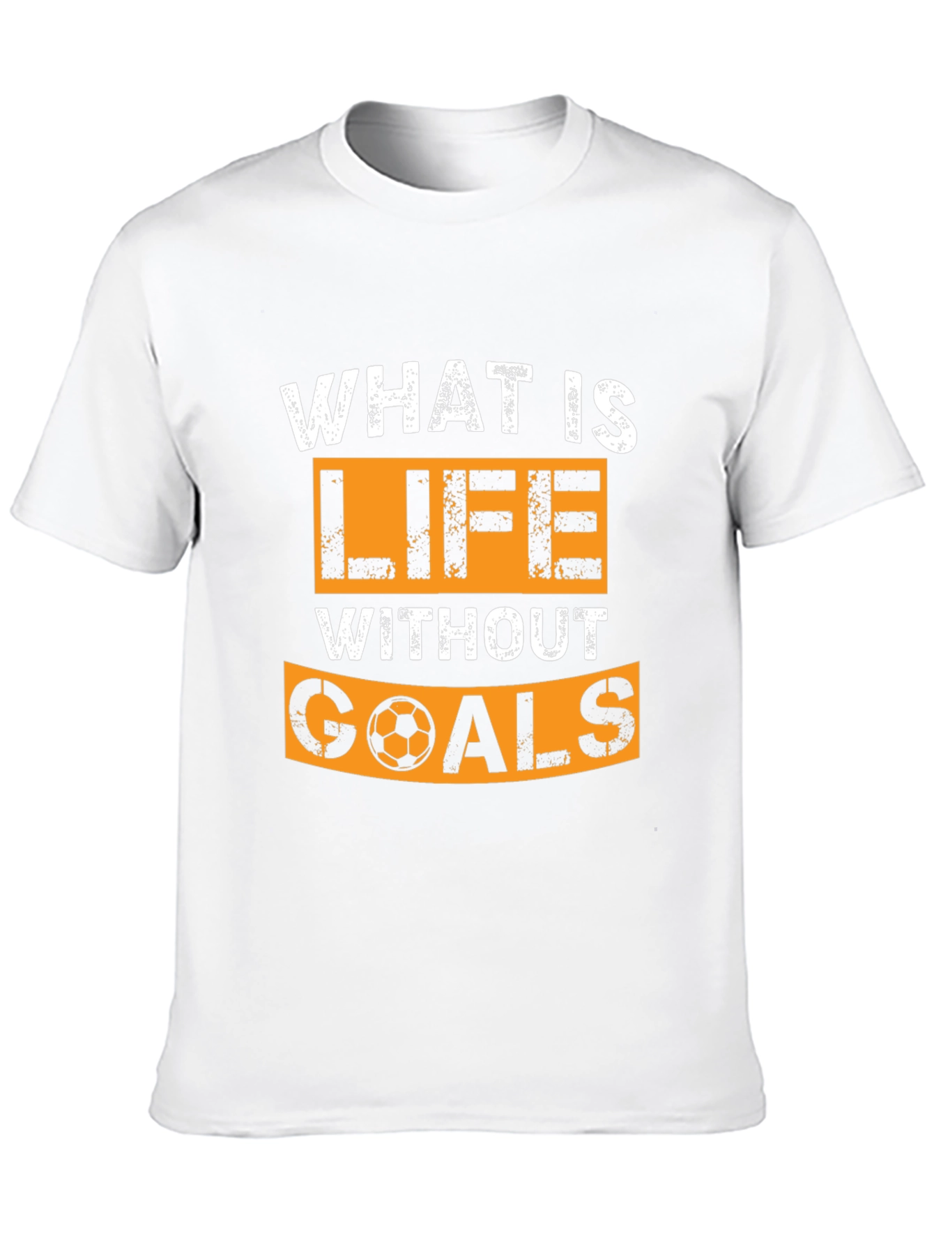 Life Without Goals T-Shirt - Soccer Design