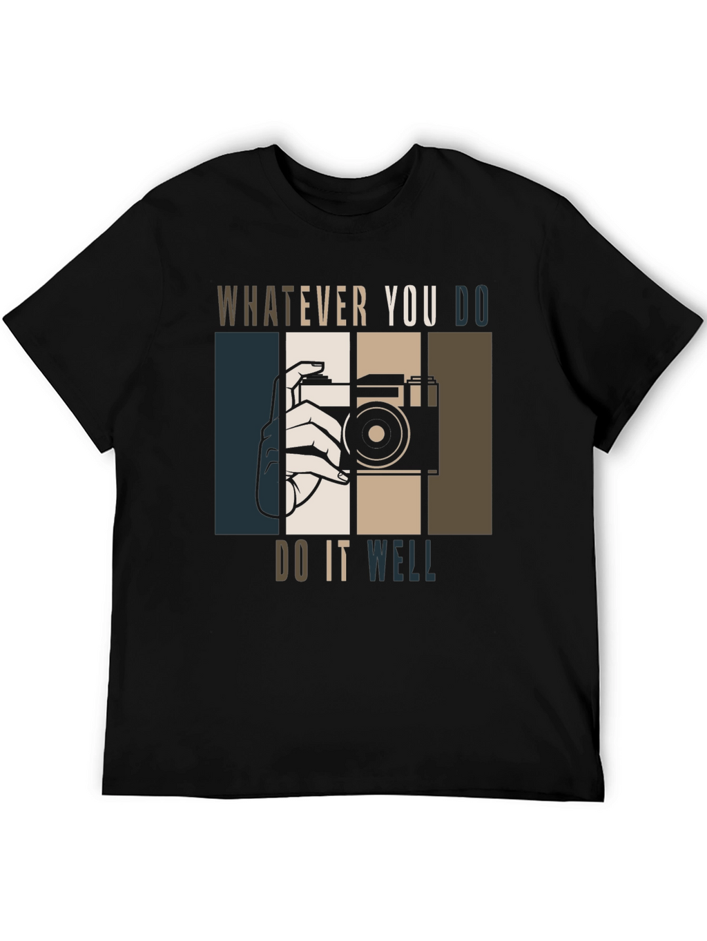 Whatever You Do Do It Well T-Shirt