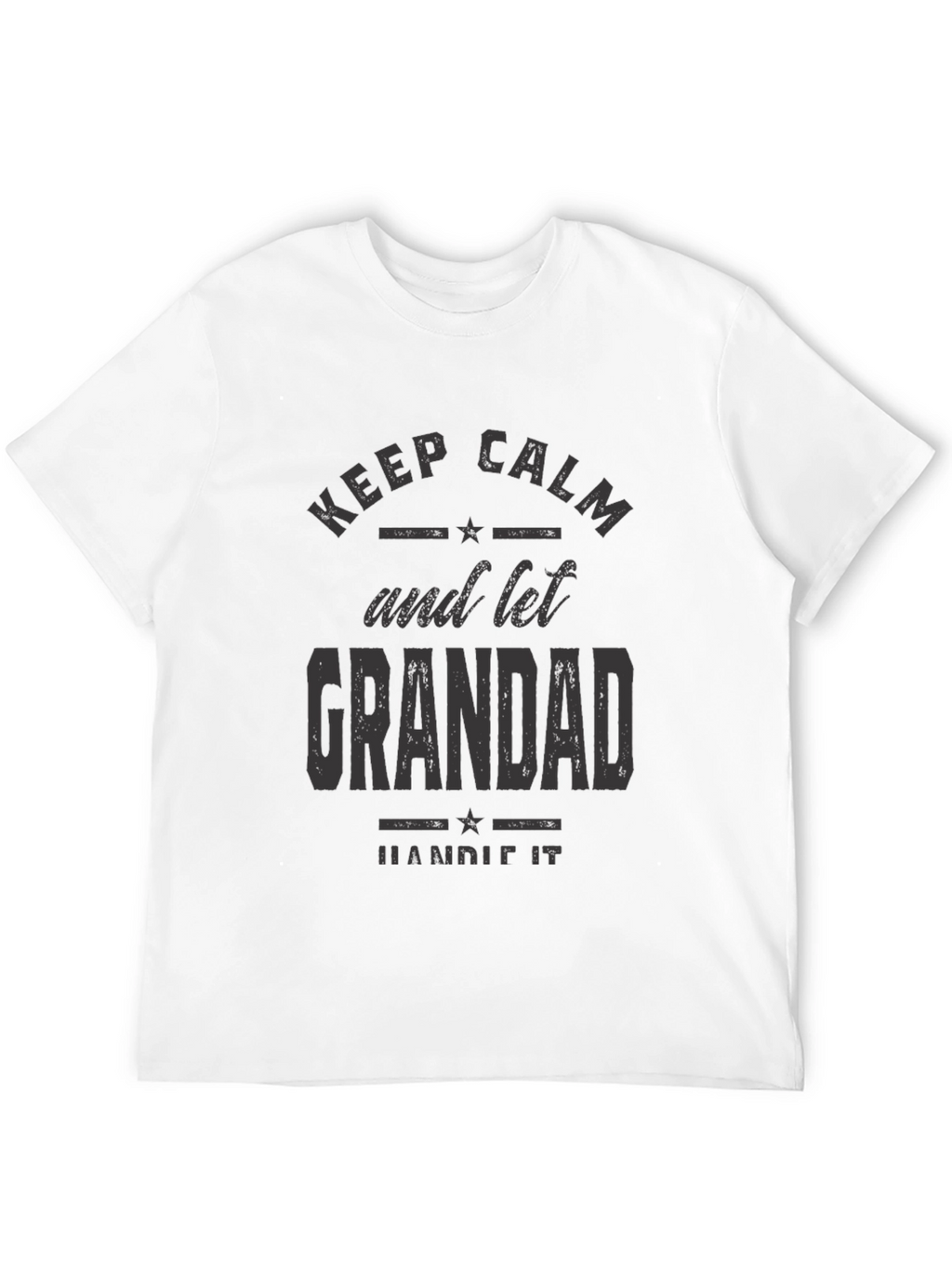 Keep Calm Grandad Handle It T-Shirt