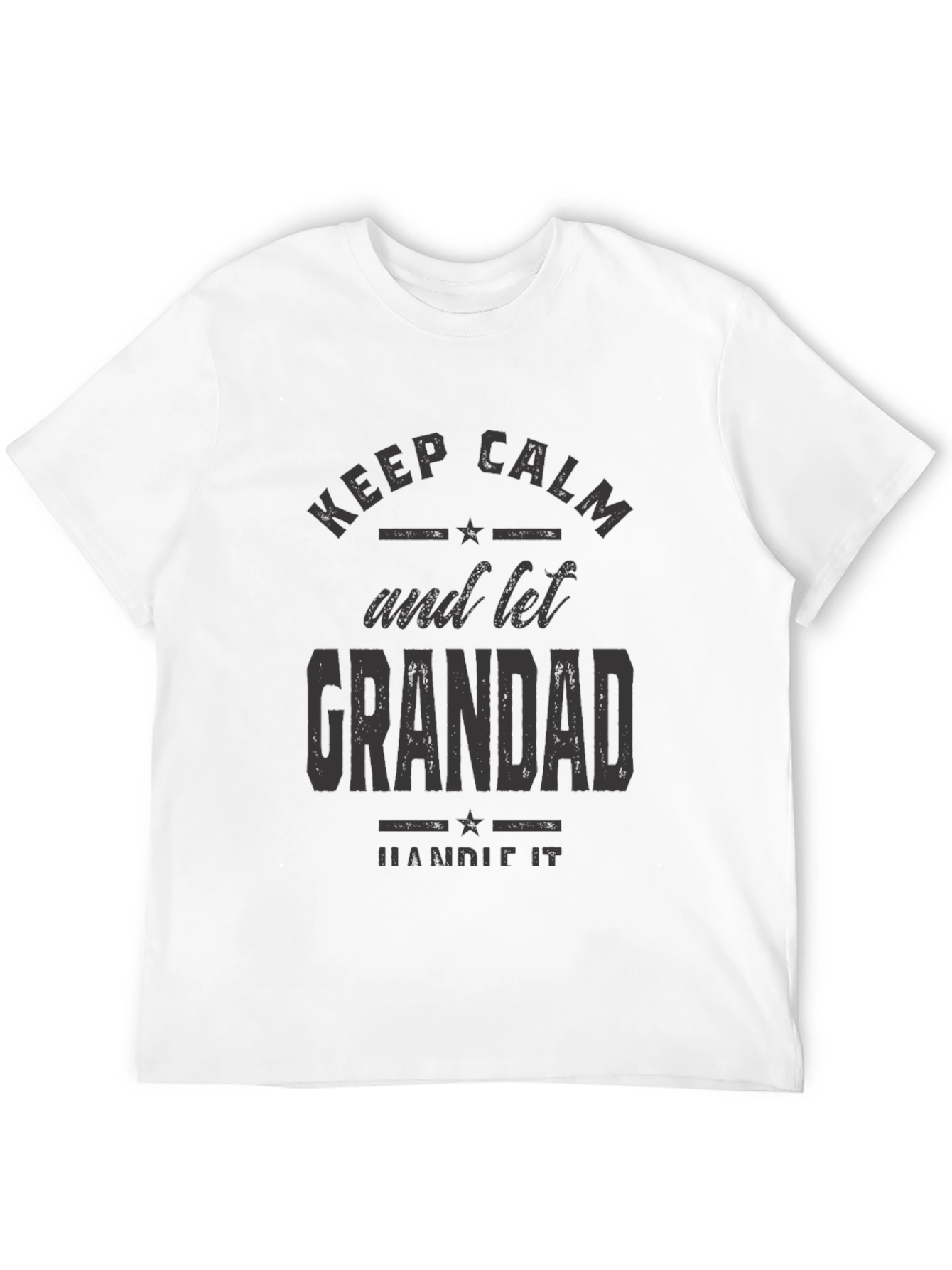 Keep Calm Grandad Handle It T-Shirt