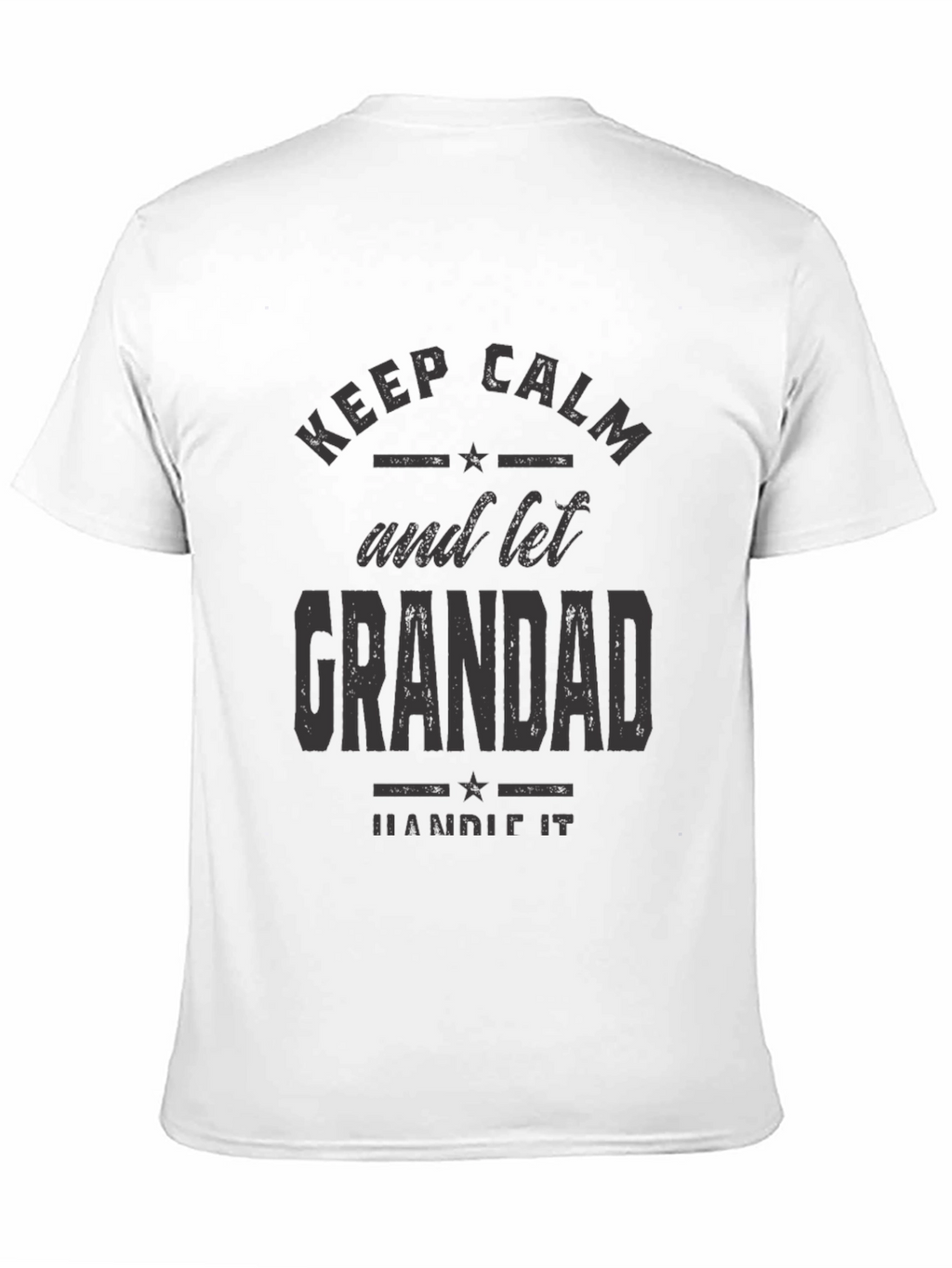 Keep Calm Grandad Handle It T-Shirt