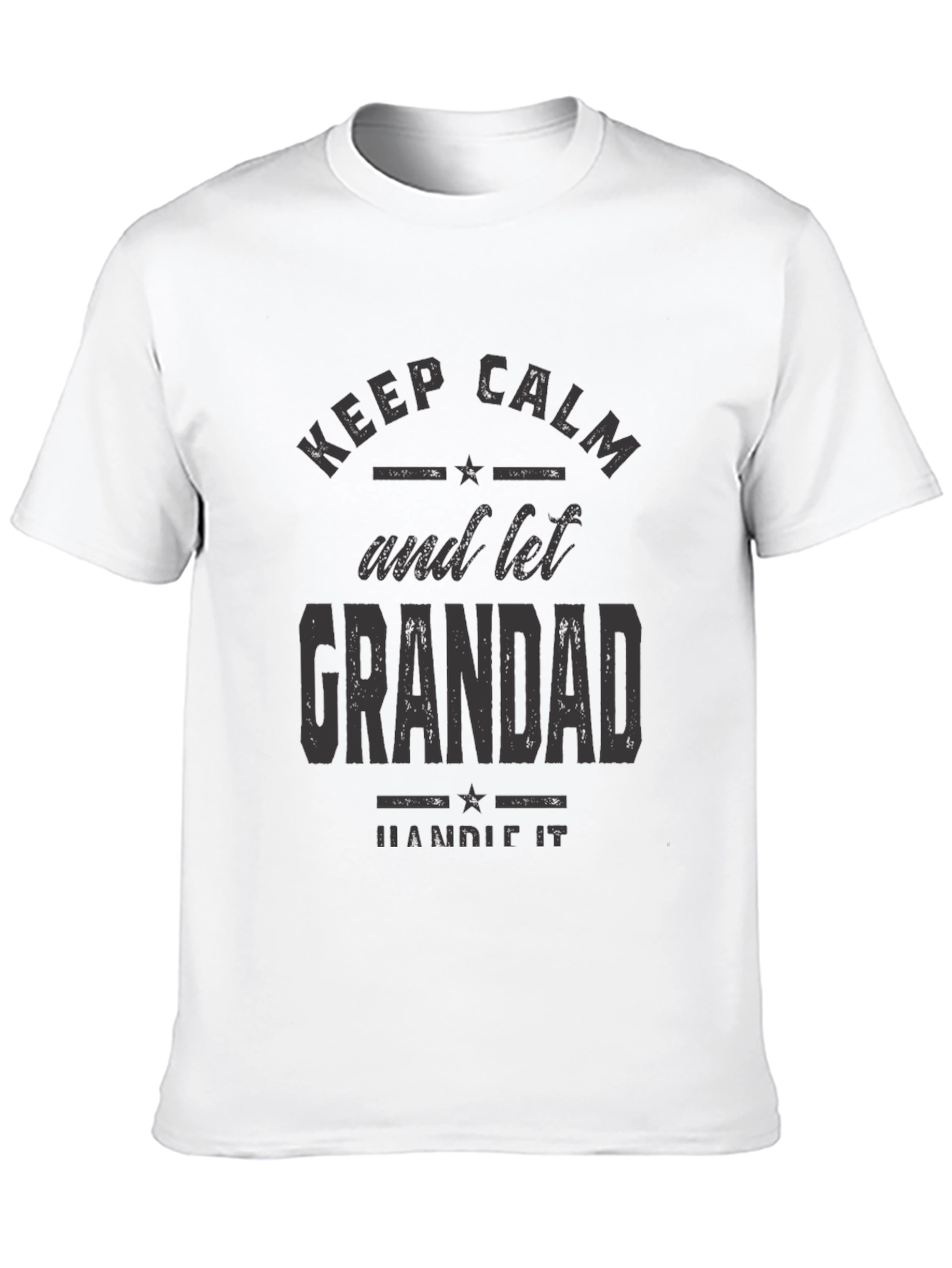 Keep Calm Grandad Handle It T-Shirt