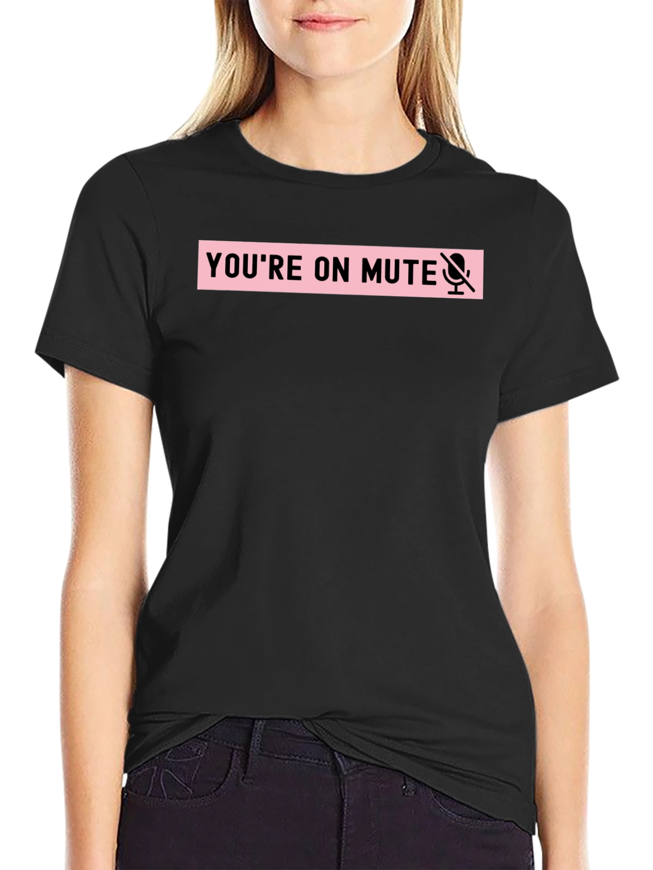 Youre on Mute Funny T-Shirt