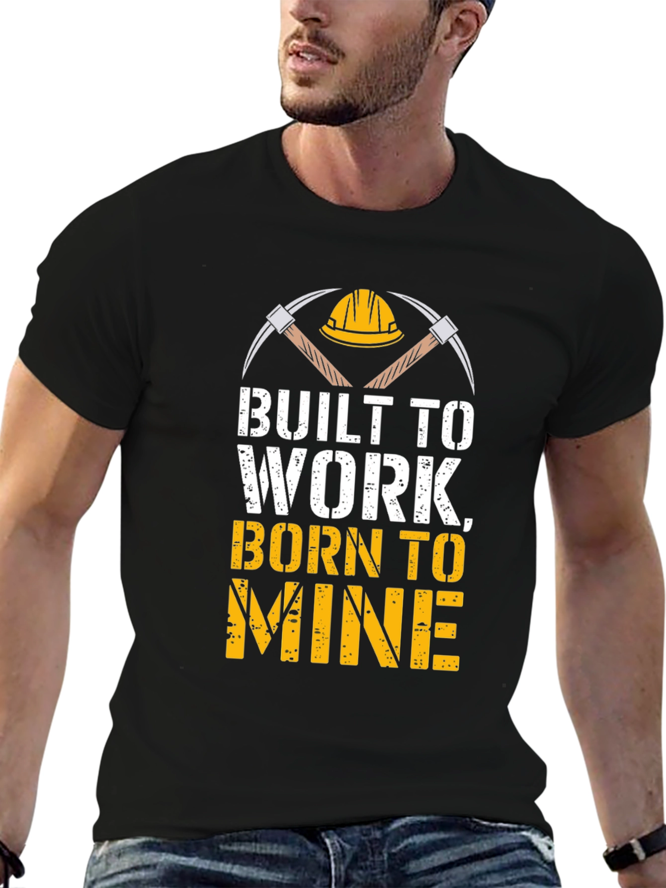 Built To Work Born To Mine T-Shirt