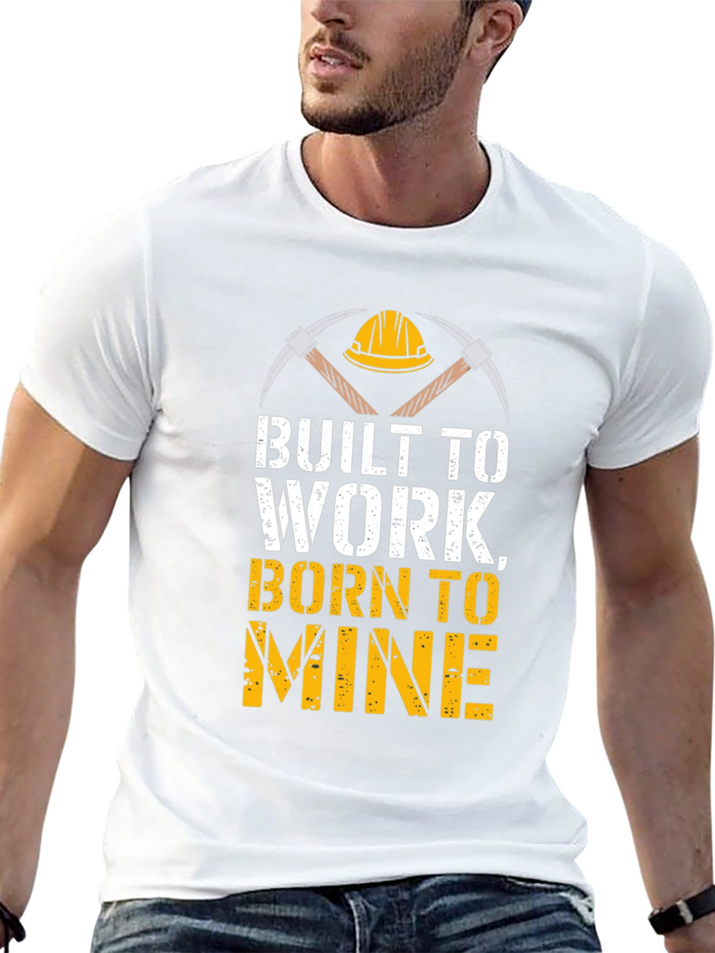 Built To Work Born To Mine T-Shirt
