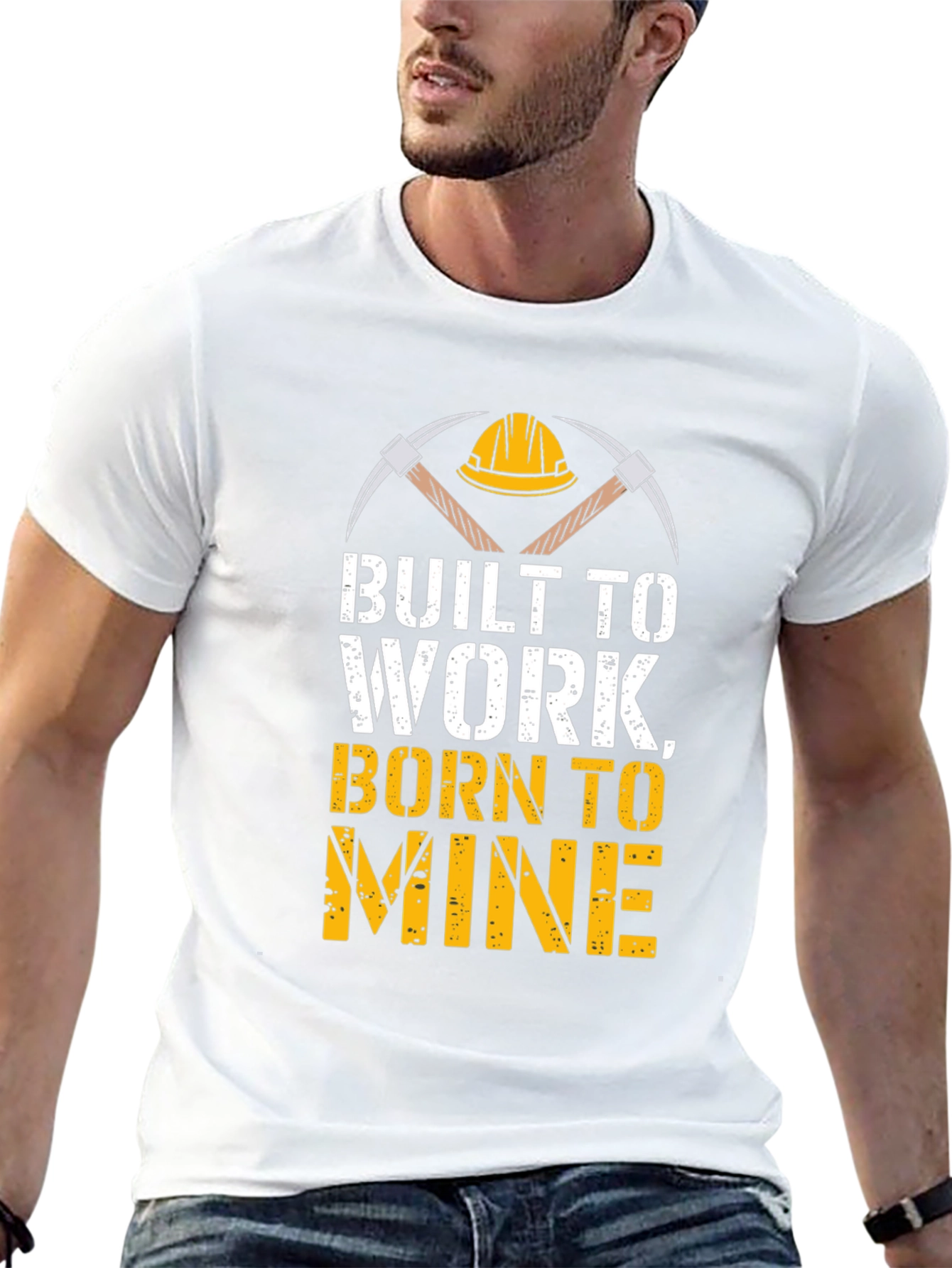 Built To Work Born To Mine T-Shirt