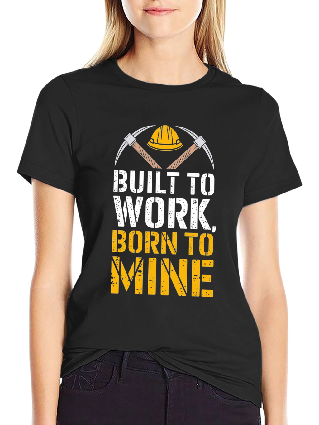 Built To Work Born To Mine T-Shirt