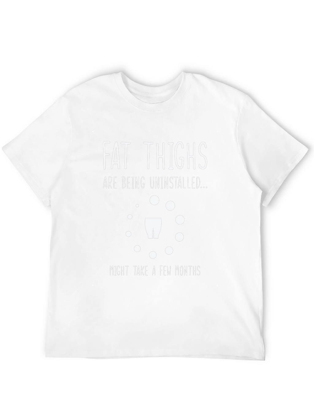 Fat Thighs Being Uninstalled Graphic Tee