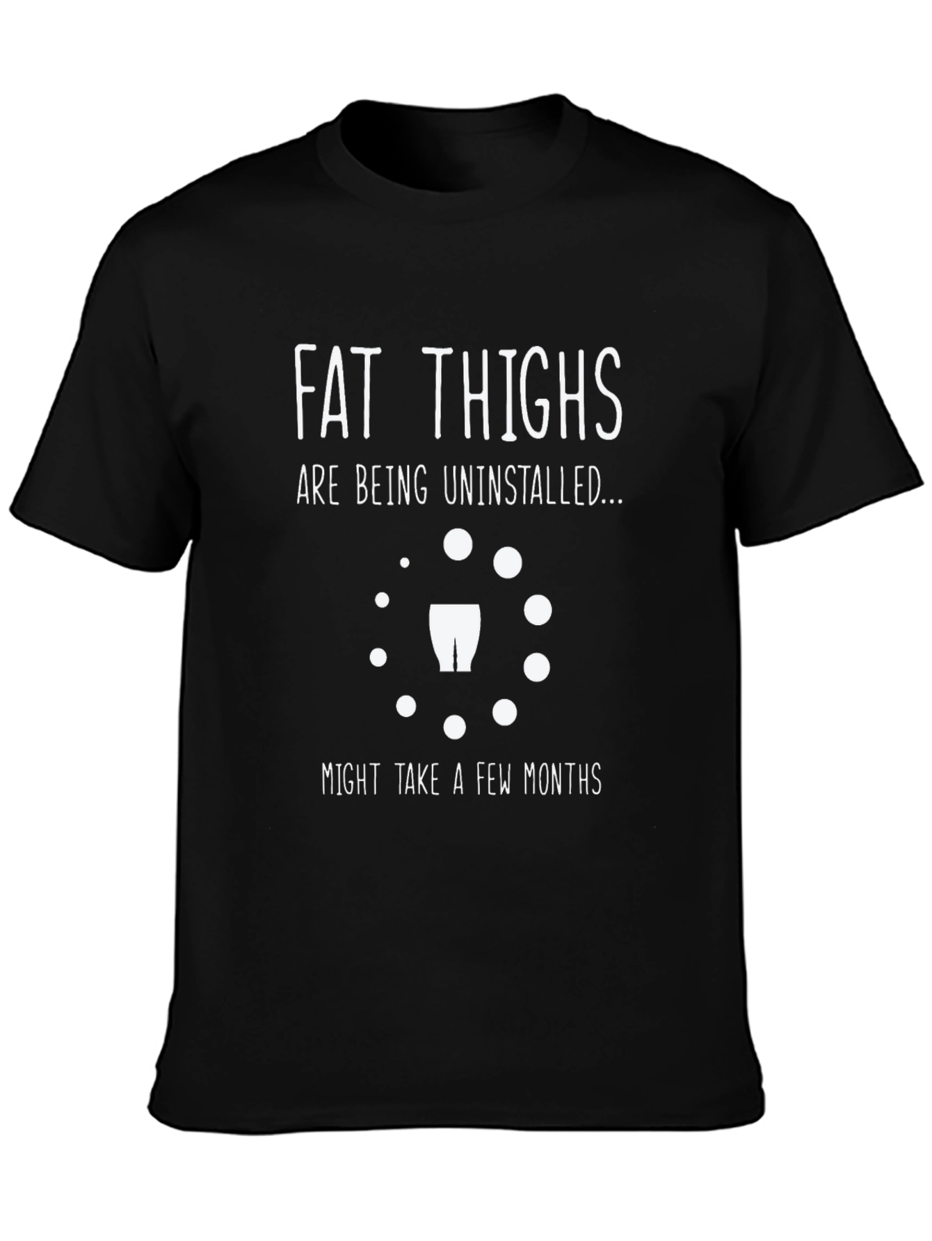 Fat Thighs Being Uninstalled Graphic Tee