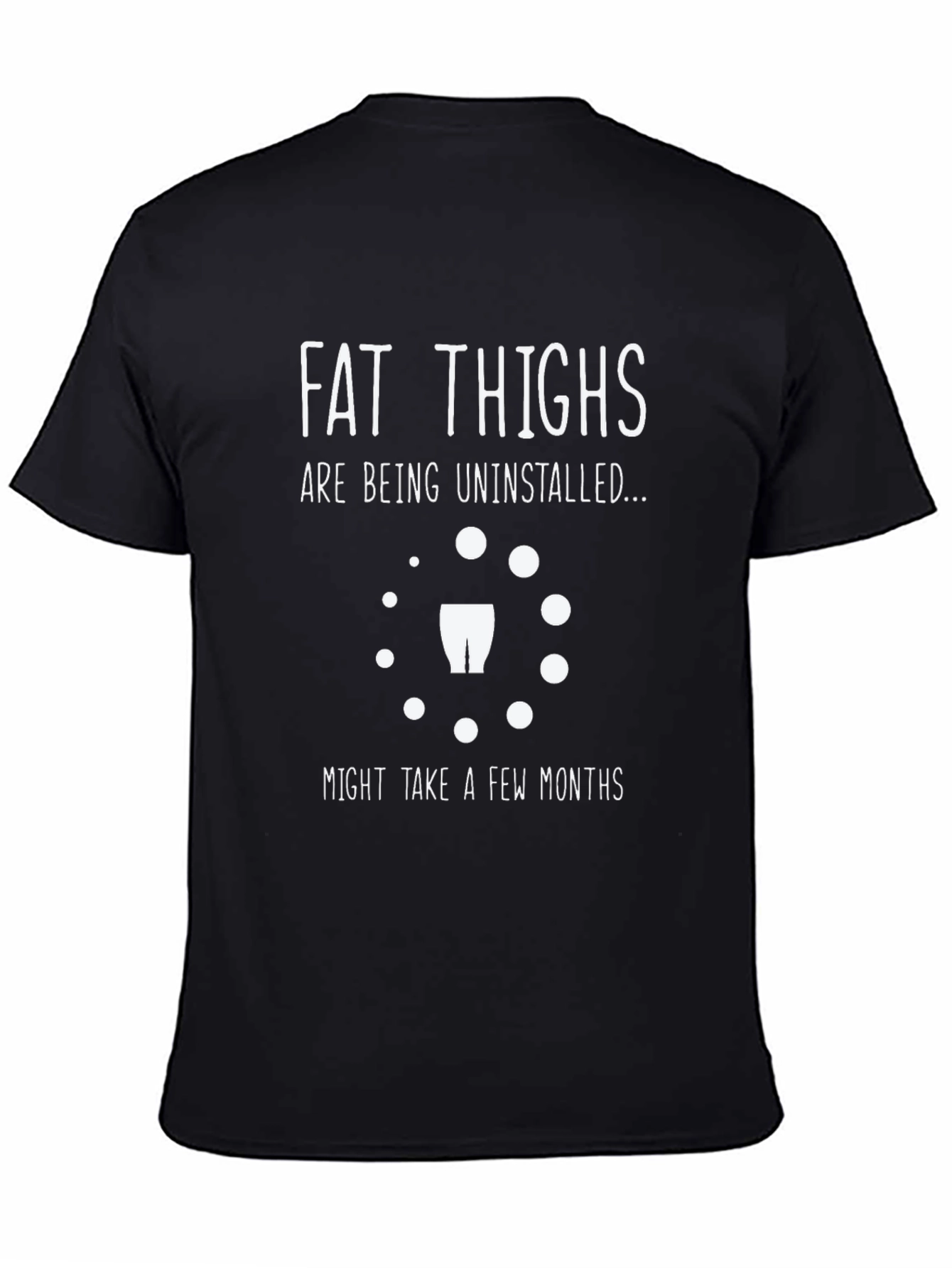 Fat Thighs Being Uninstalled Graphic Tee