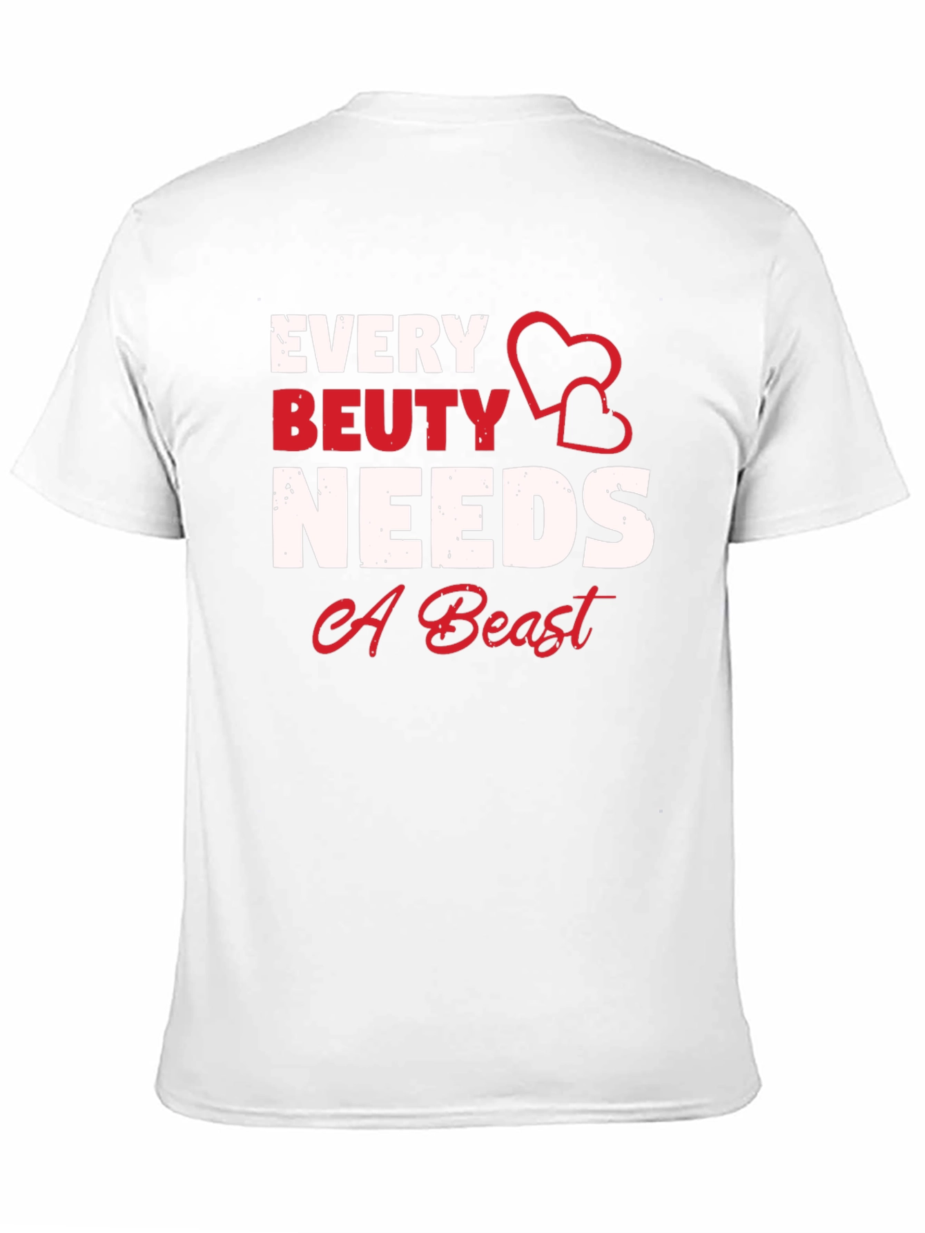 Every Beauty Needs A Beast Graphic Tee