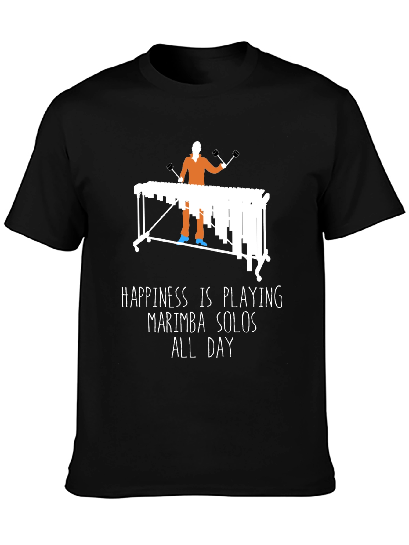 Marimba Player T-Shirt - Happiness is Playing Solos All Day!