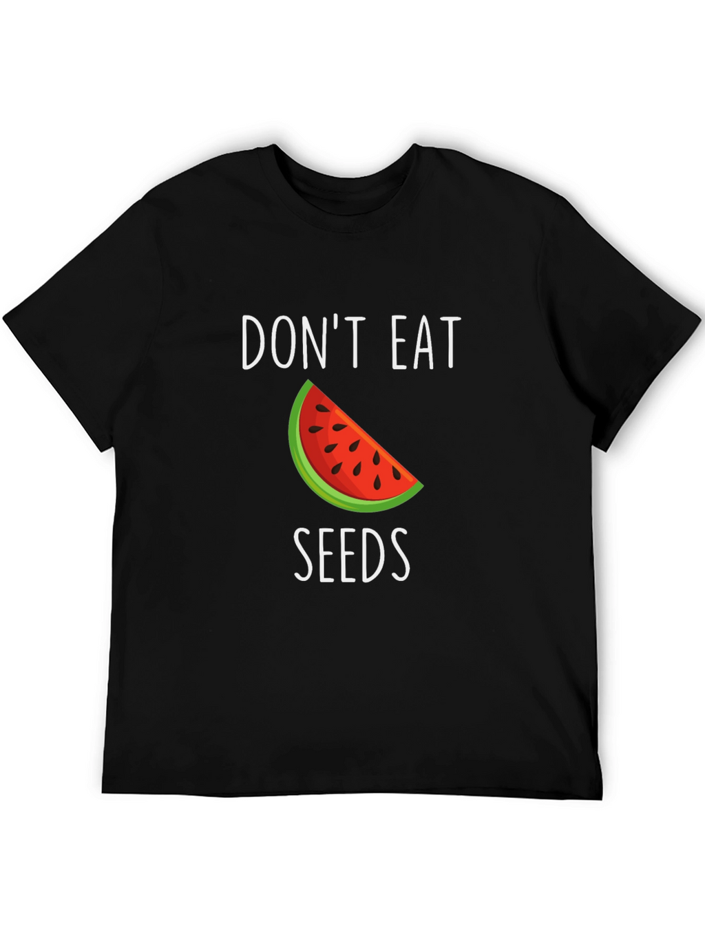 Dont Eat Seeds T-Shirt - Watermelon Design